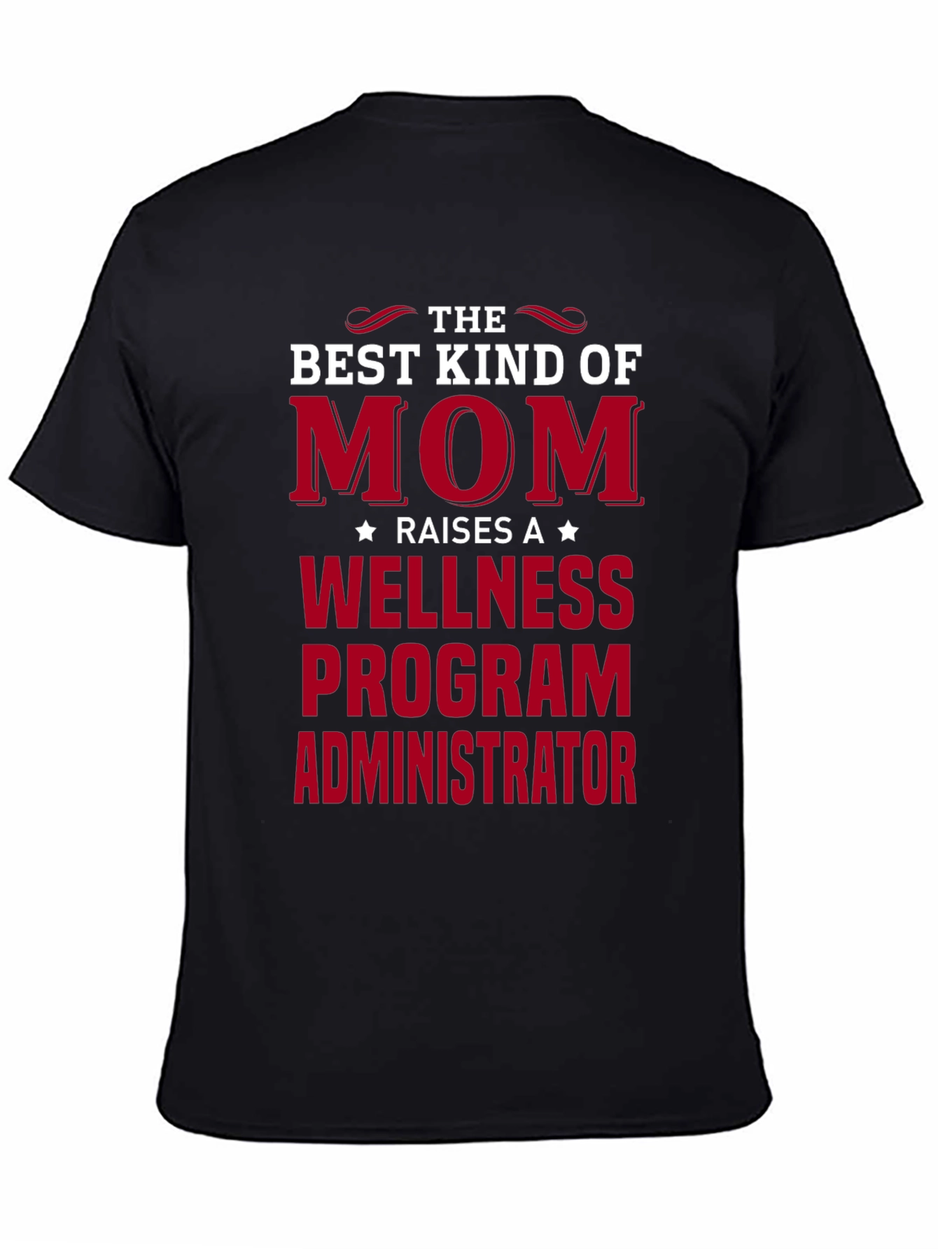 Black Best Kind of Mom Wellness Program Administrator T-Shirt view 4
