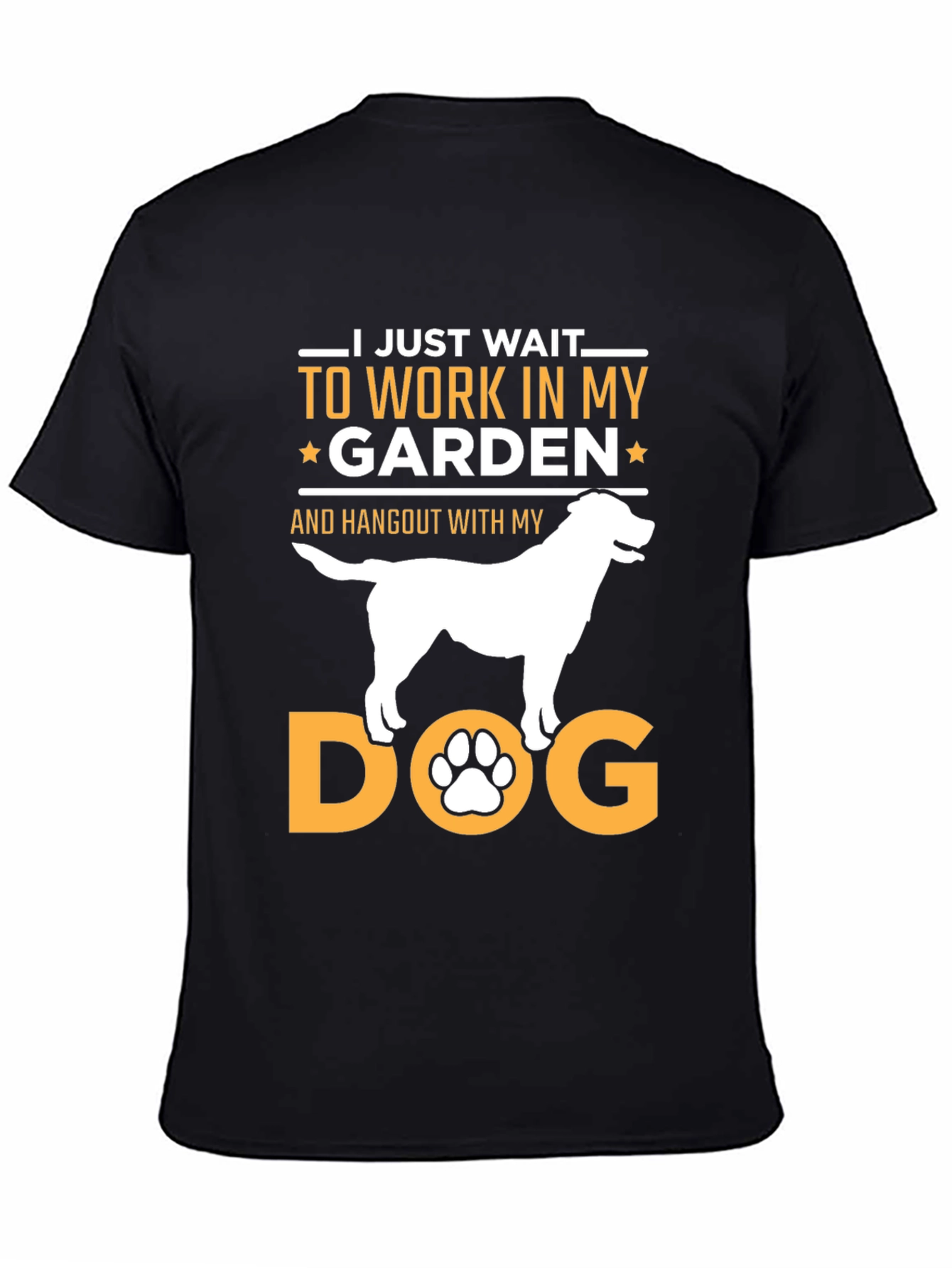 Black Dog Garden T-Shirt: I Just Wait To Work In My Garden! view 4