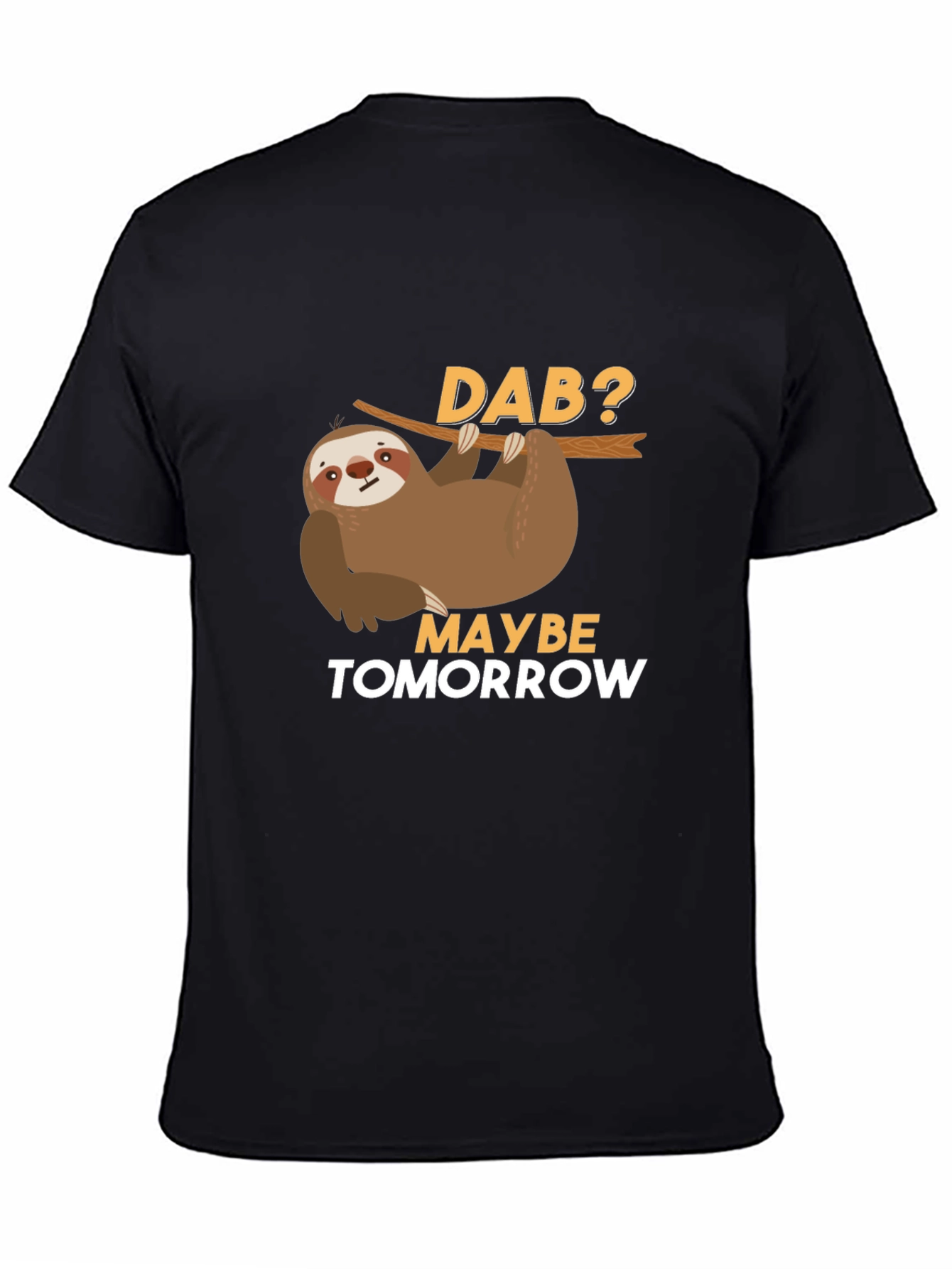 Black Funny Sloth Dab Tomorrow T-Shirt view 4