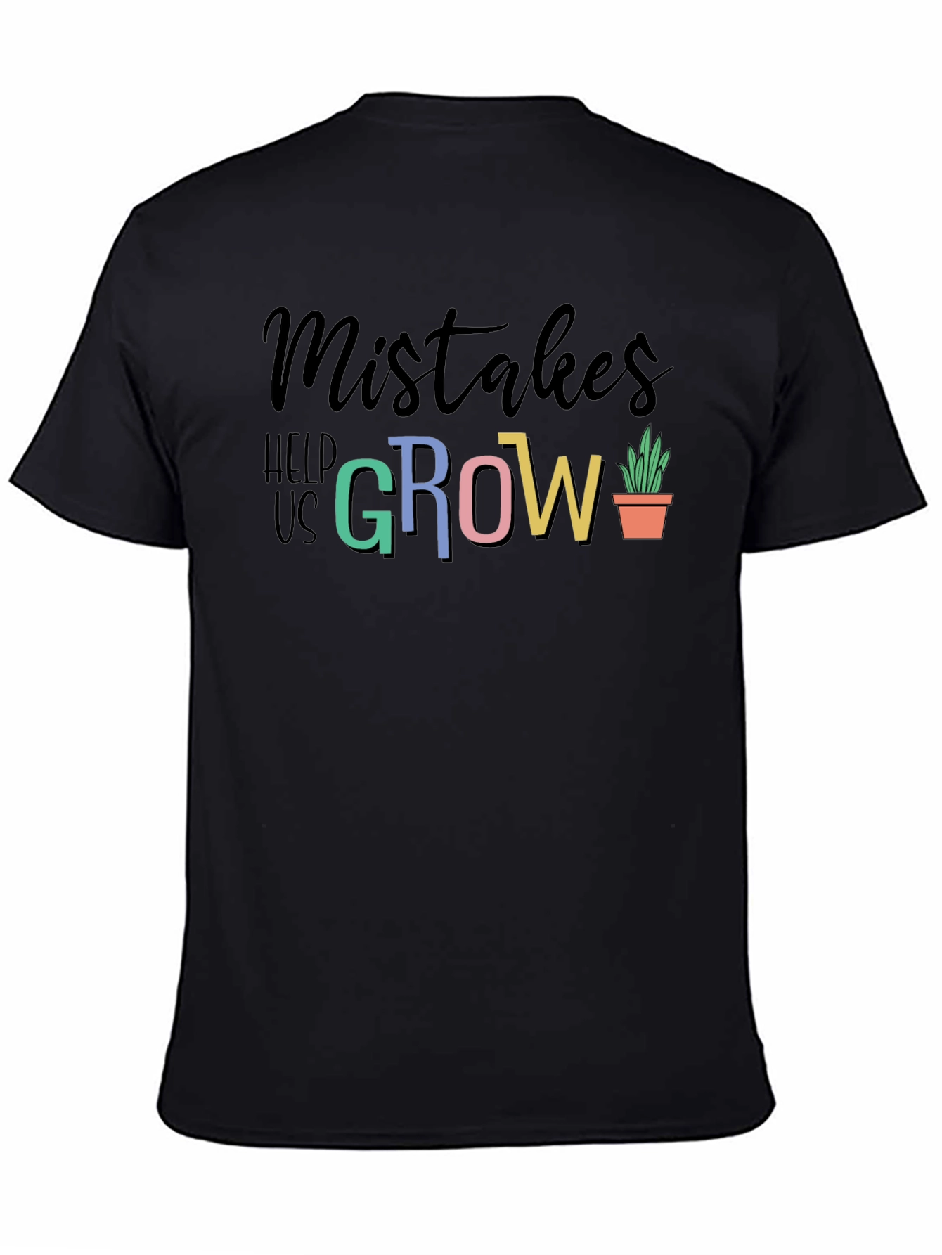 Black Mistakes Help Us Grow T-Shirt - Inspiring Design view 4