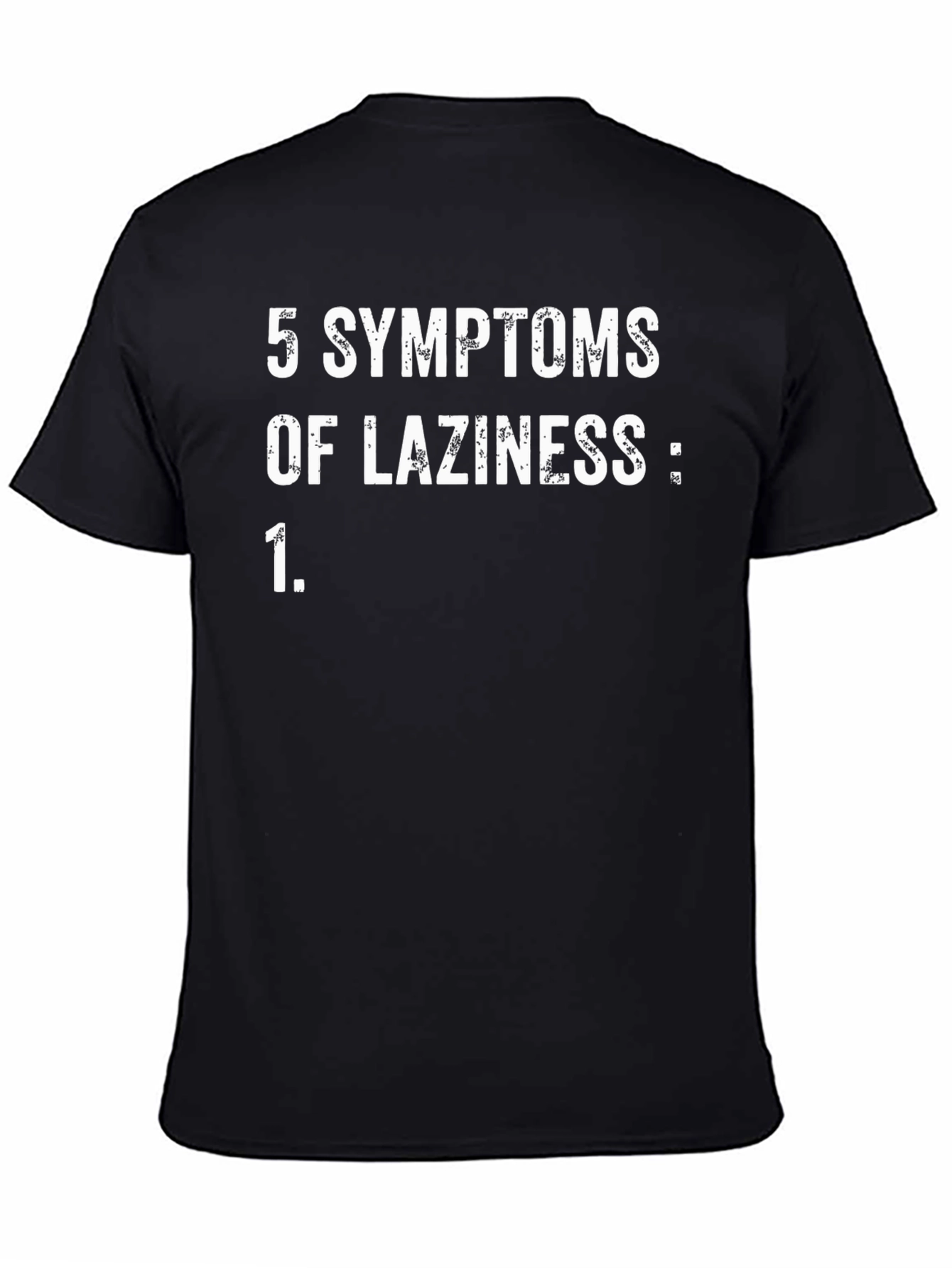 Black Funny 5 Symptoms of Laziness Graphic T-Shirt view 4