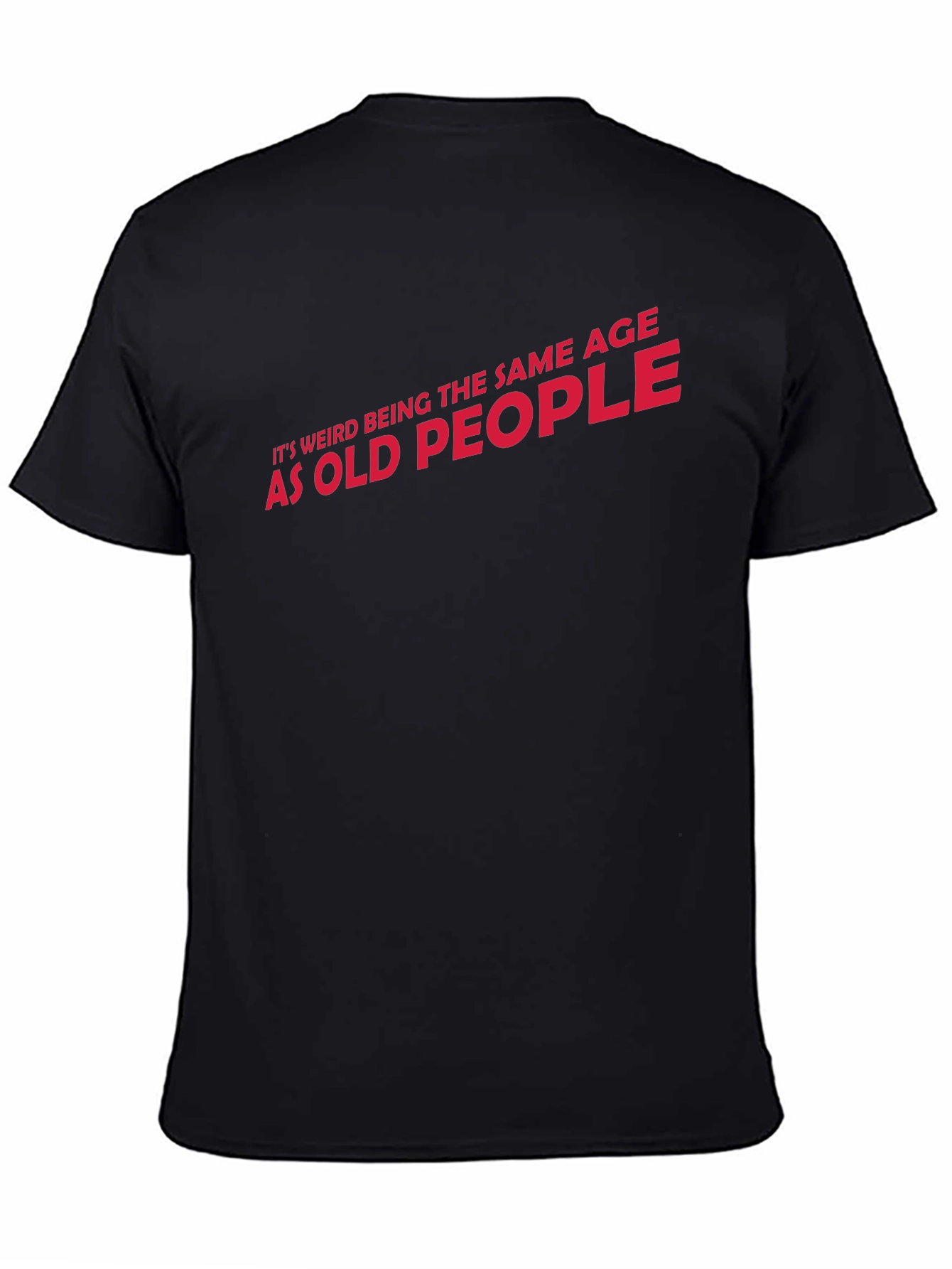 Black Funny "Same Age as Old People" Graphic T-Shirt view 4