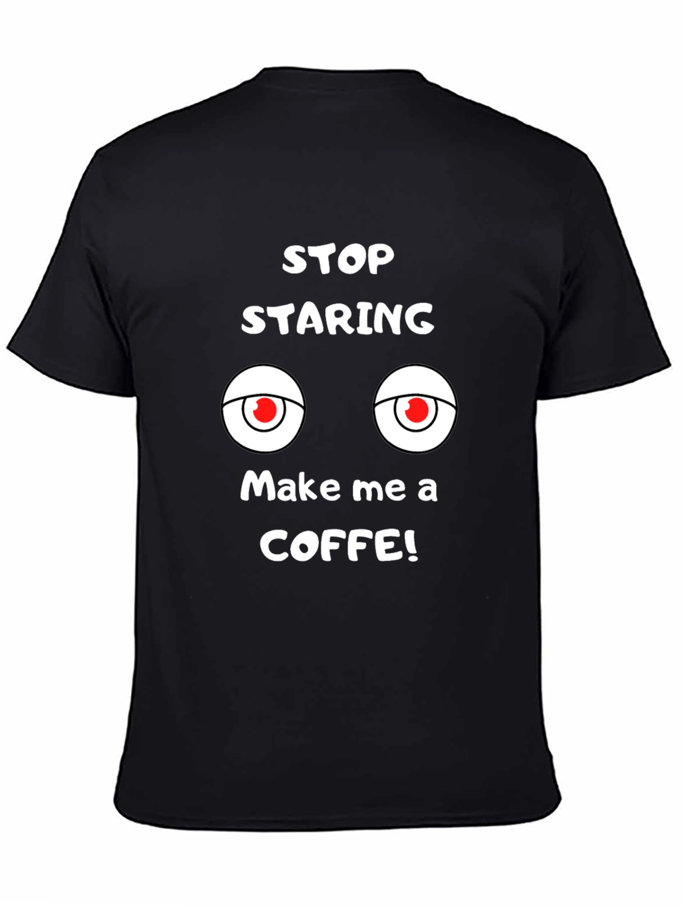 Black Funny Graphic Tee: Stop Staring, Make Coffee view 4