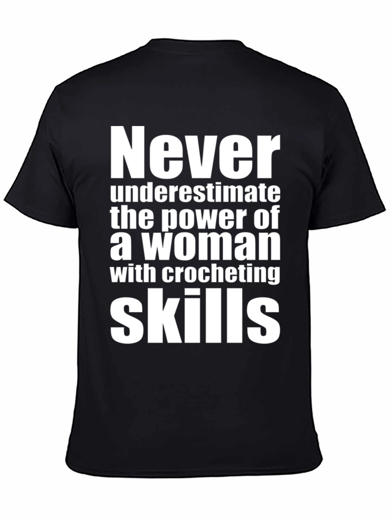 Black Never Underestimate Crocheting Skills T-Shirt view 4