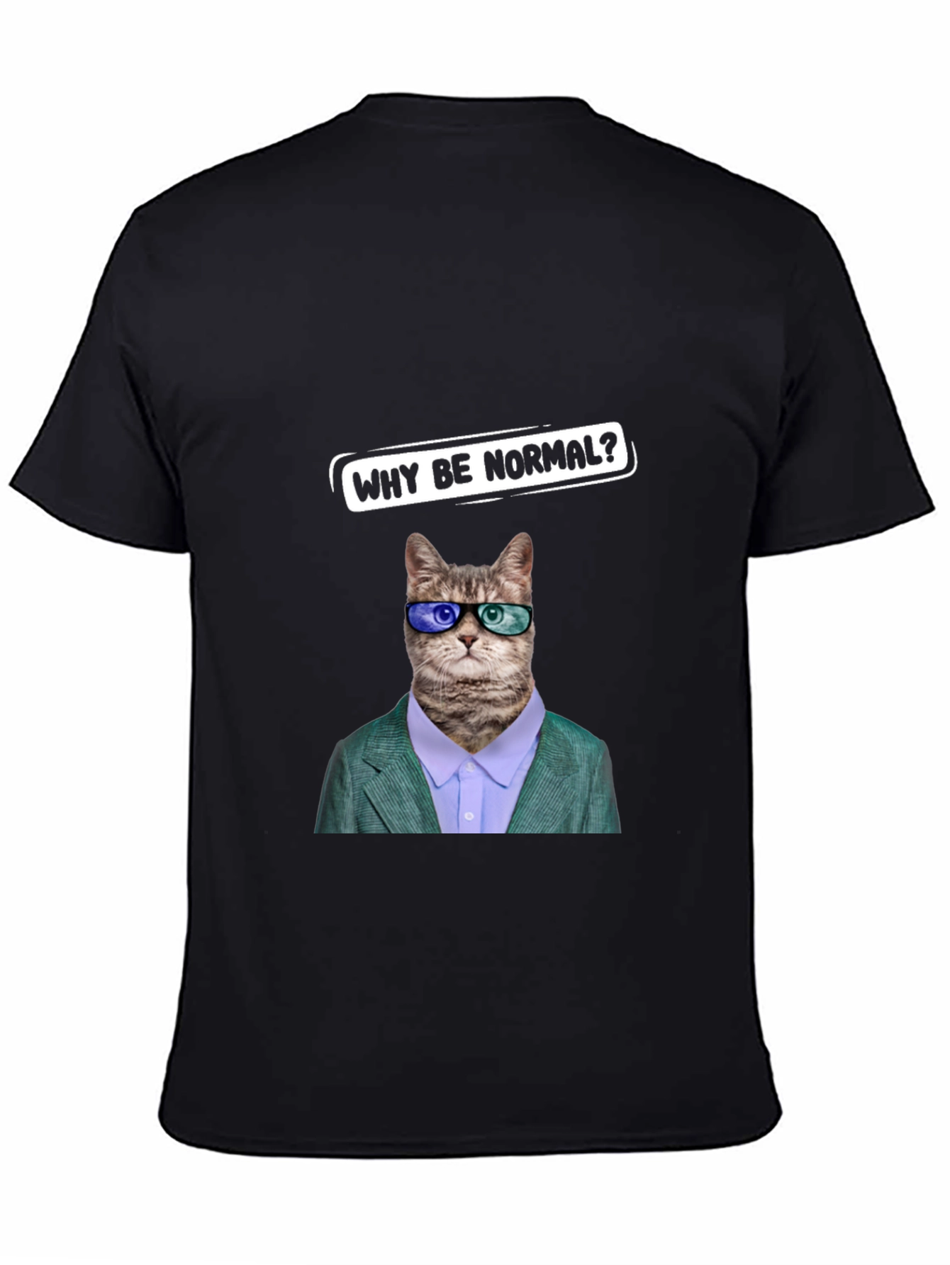 Black Funny Cat T-Shirt - Why Be Normal? view 4