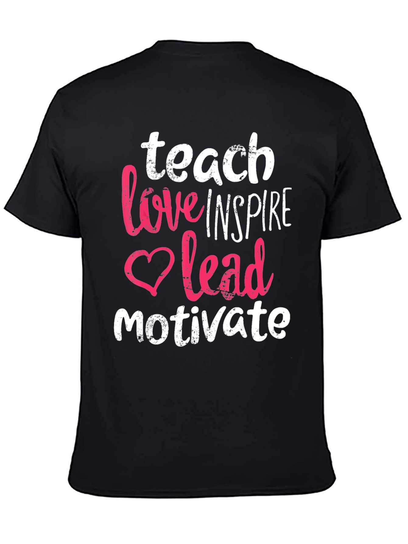 Black Teach Love Inspire Lead Motivate T-Shirt view 4
