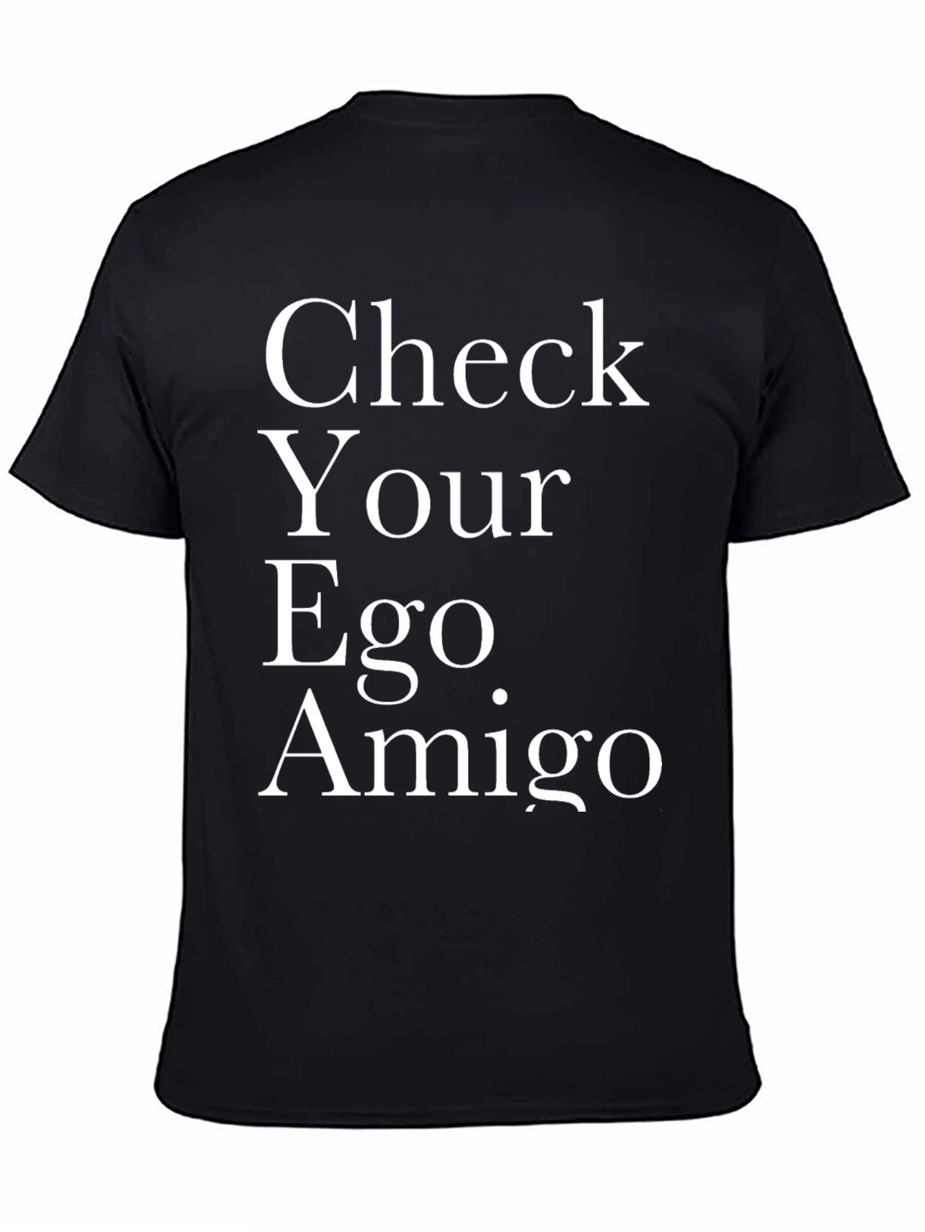 Black Check Your Ego Amigo - Novelty T-Shirt view 4