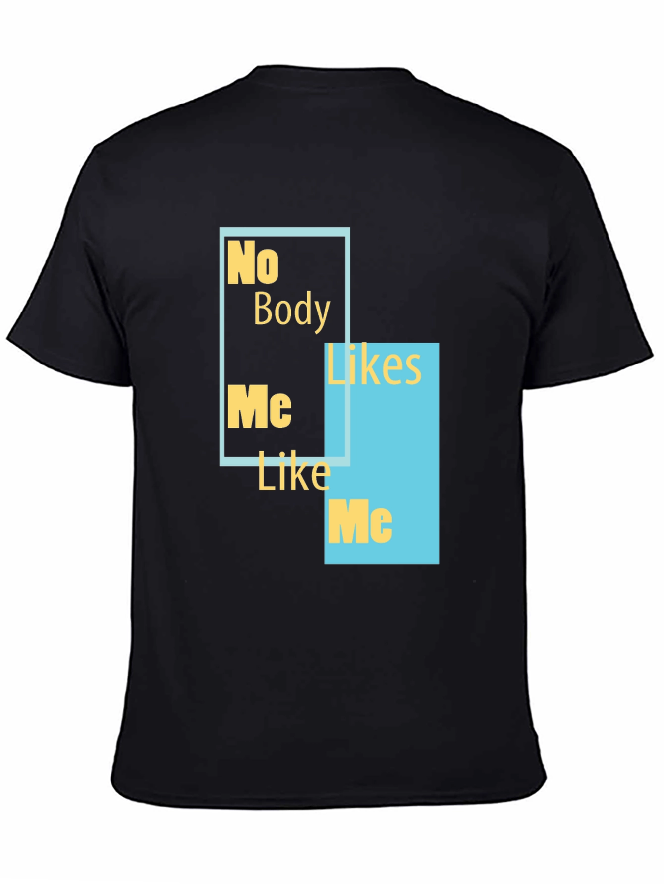 Black No Body Likes Me Funny Graphic Tee view 4