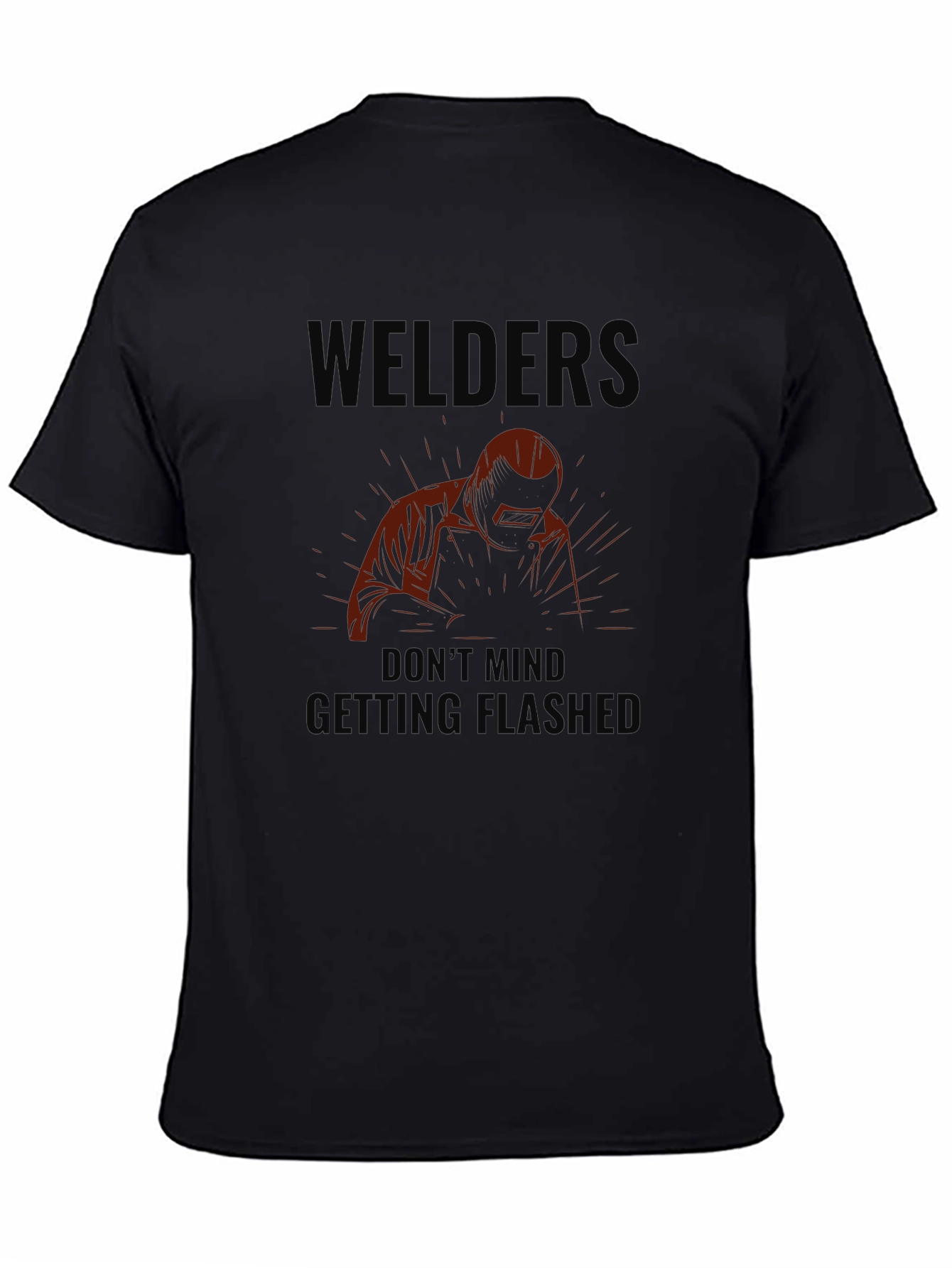 Black Welders Don't Mind Getting Flashed Black T-Shirt view 4