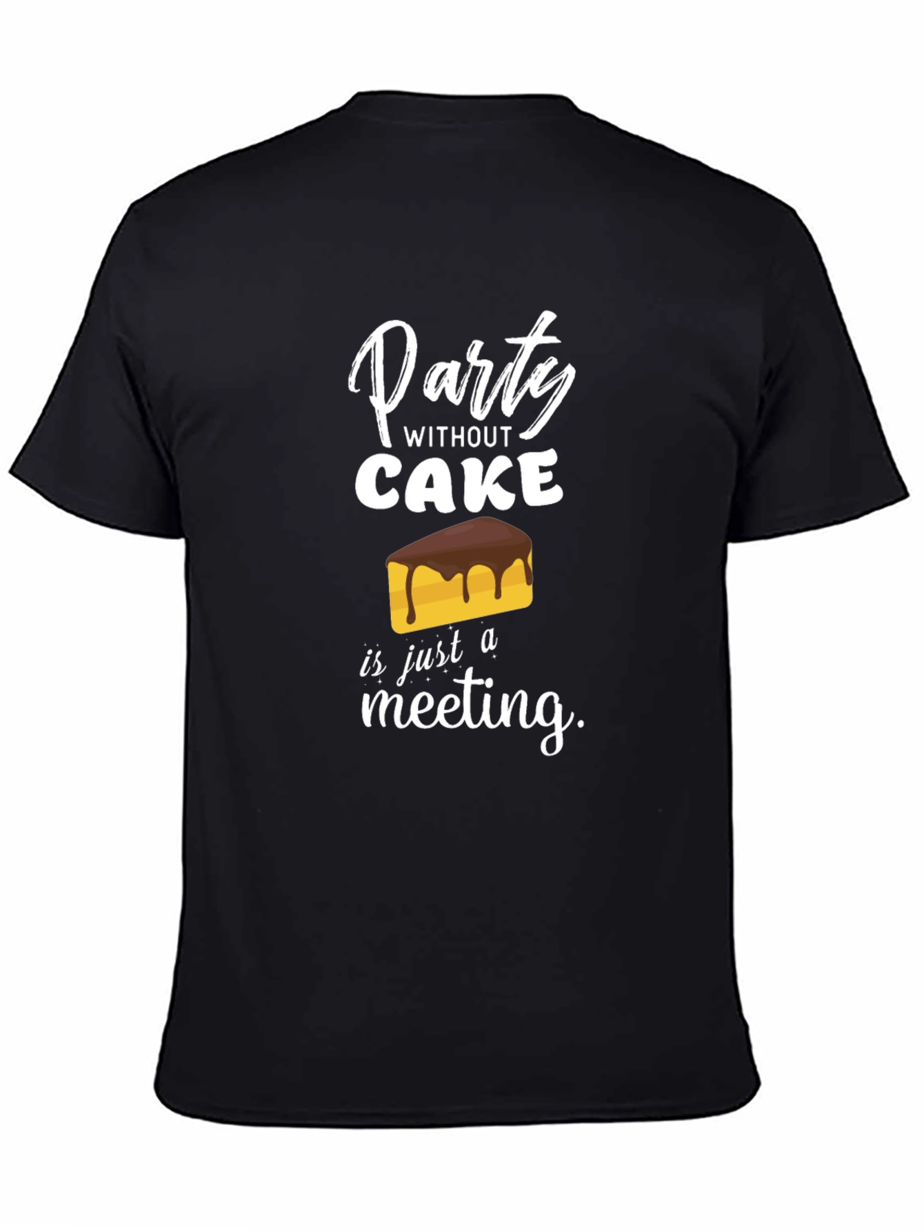 Black Party Without Cake T-Shirt Funny Foodie Tee view 4