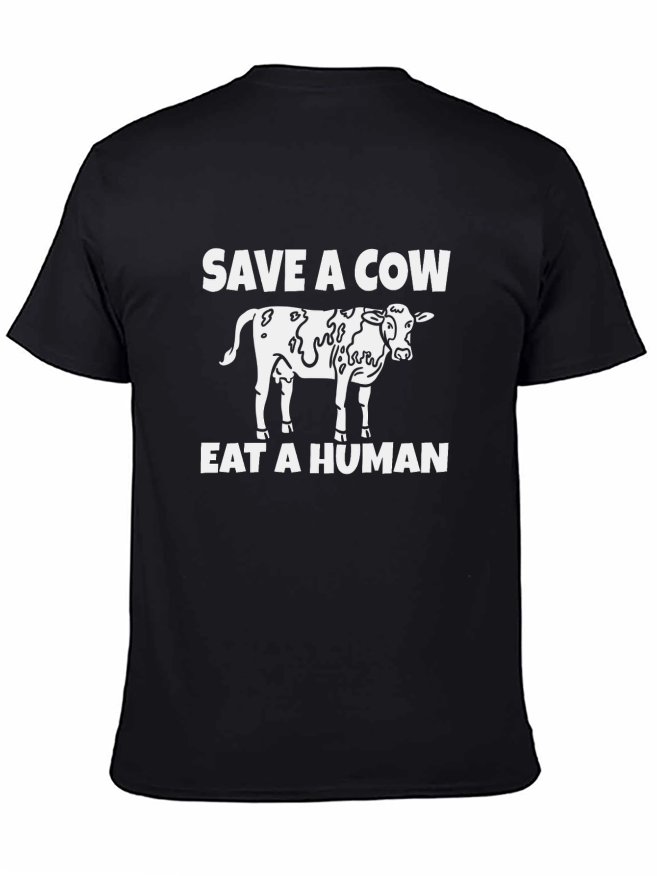 Black Save a Cow, Eat a Human T-Shirt view 4