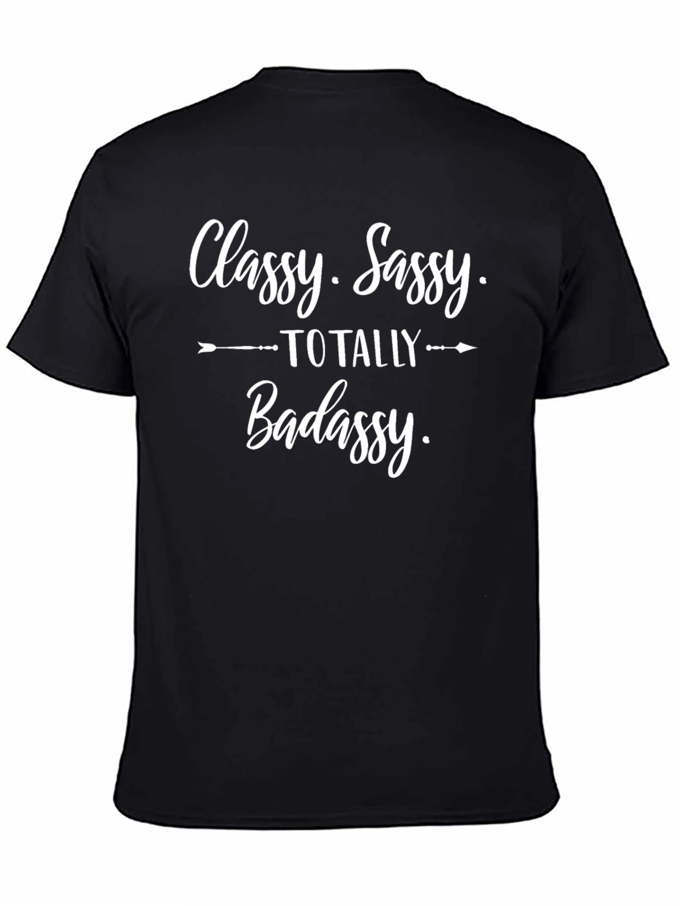 Black Classy Sassy Totally Badassy Graphic Tee view 4