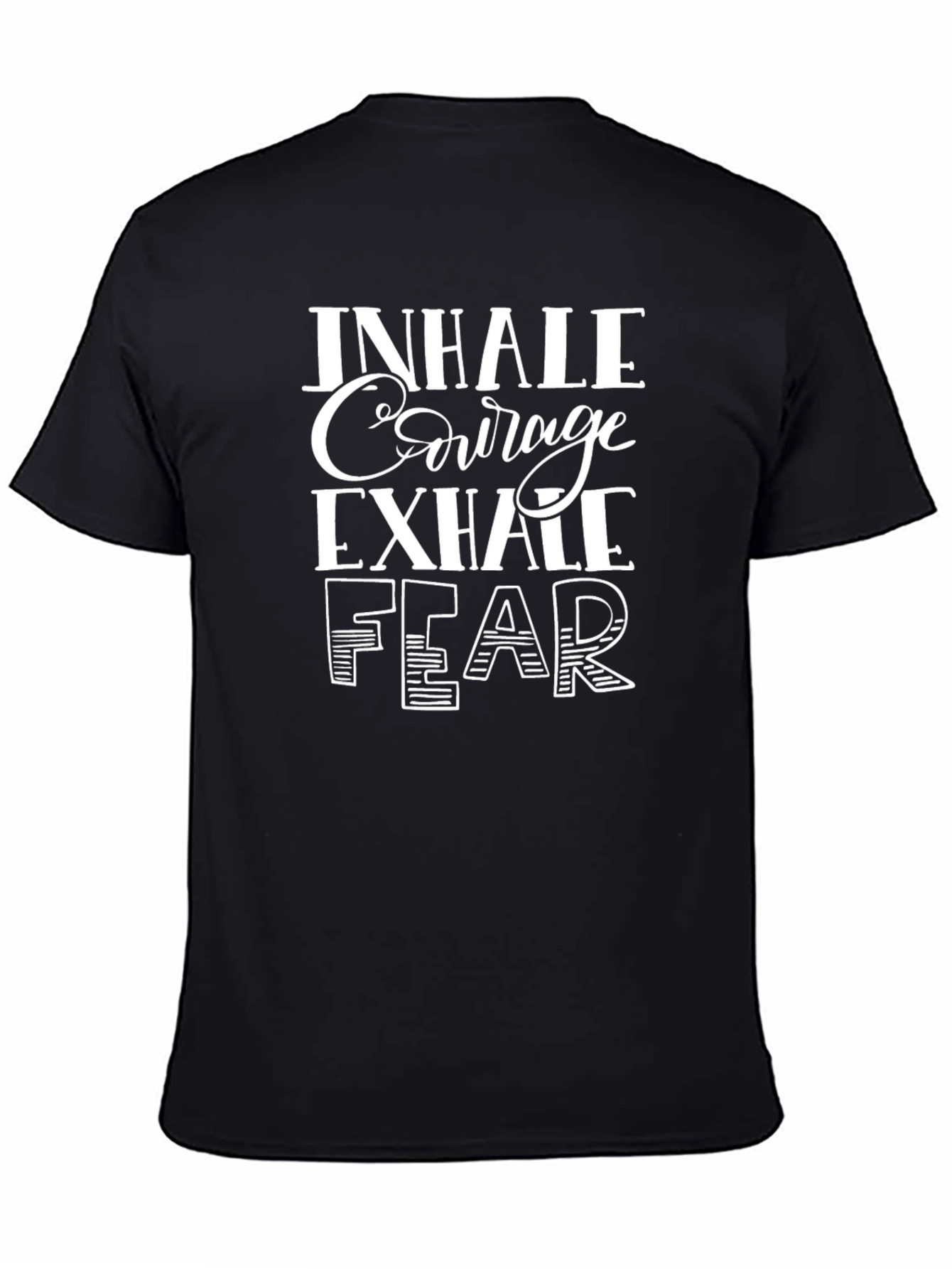 Black Inhale Courage Exhale Fear Graphic T-Shirt view 4