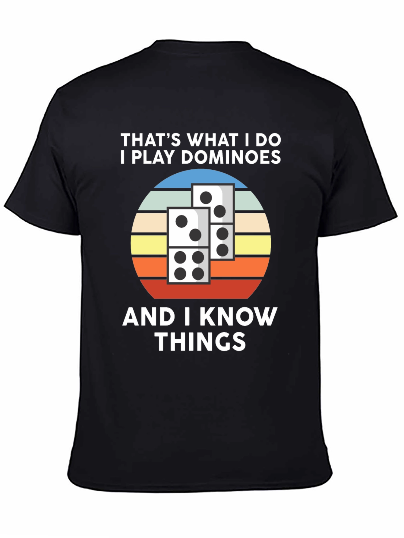 Black Dominoes T-Shirt: That's What I Do Tee view 4