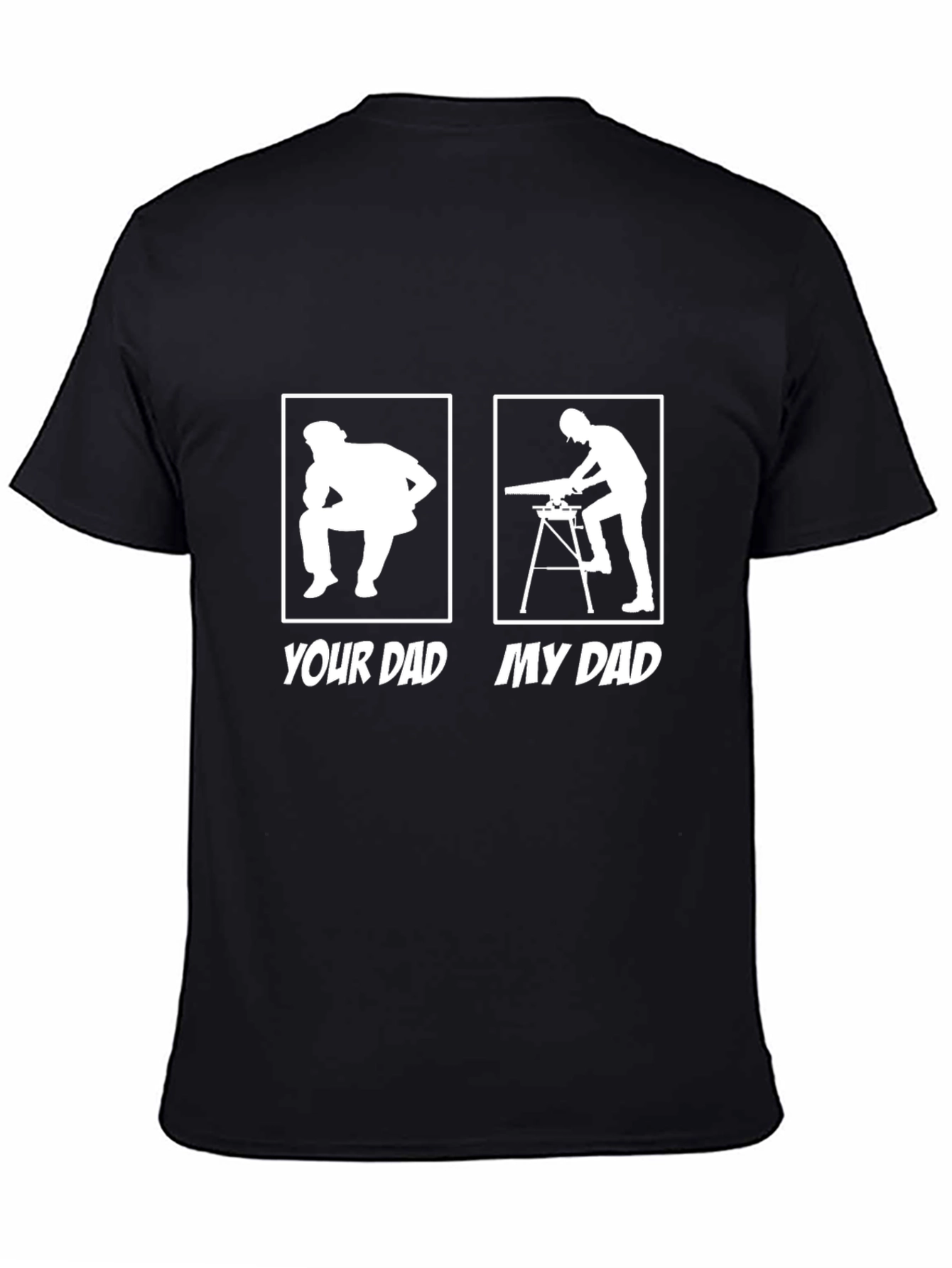 Black Your Dad vs. My Dad Funny Carpenter T-Shirt view 4