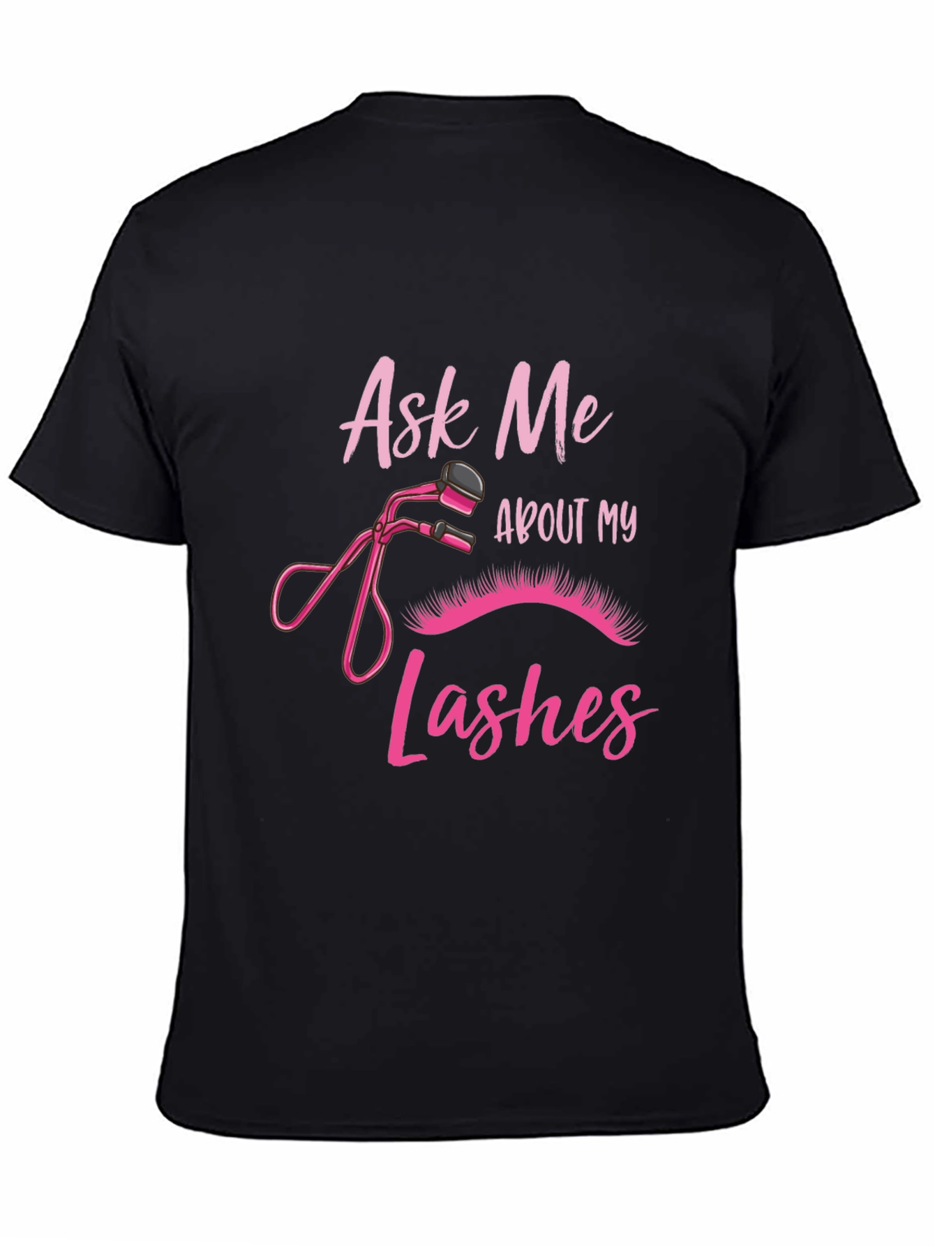 Black Ask Me About My Lashes Black T-Shirt view 4