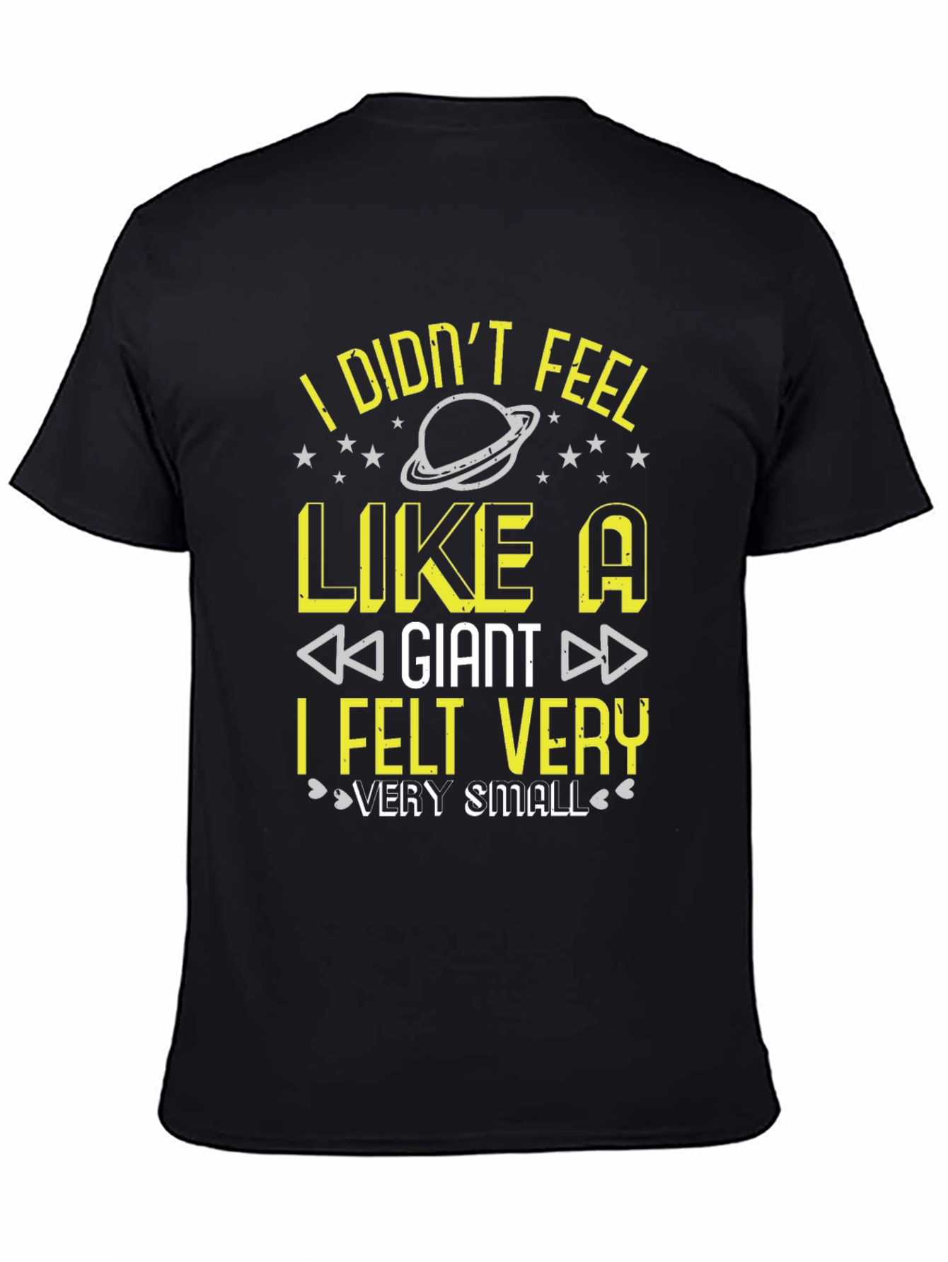 Black I Didn't Feel Like A Giant T-Shirt Funny Graphic Tee view 4