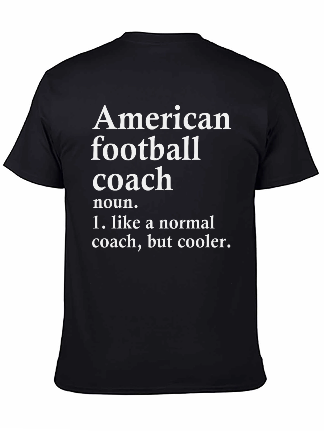 Black American Football Coach Definition T-Shirt view 4