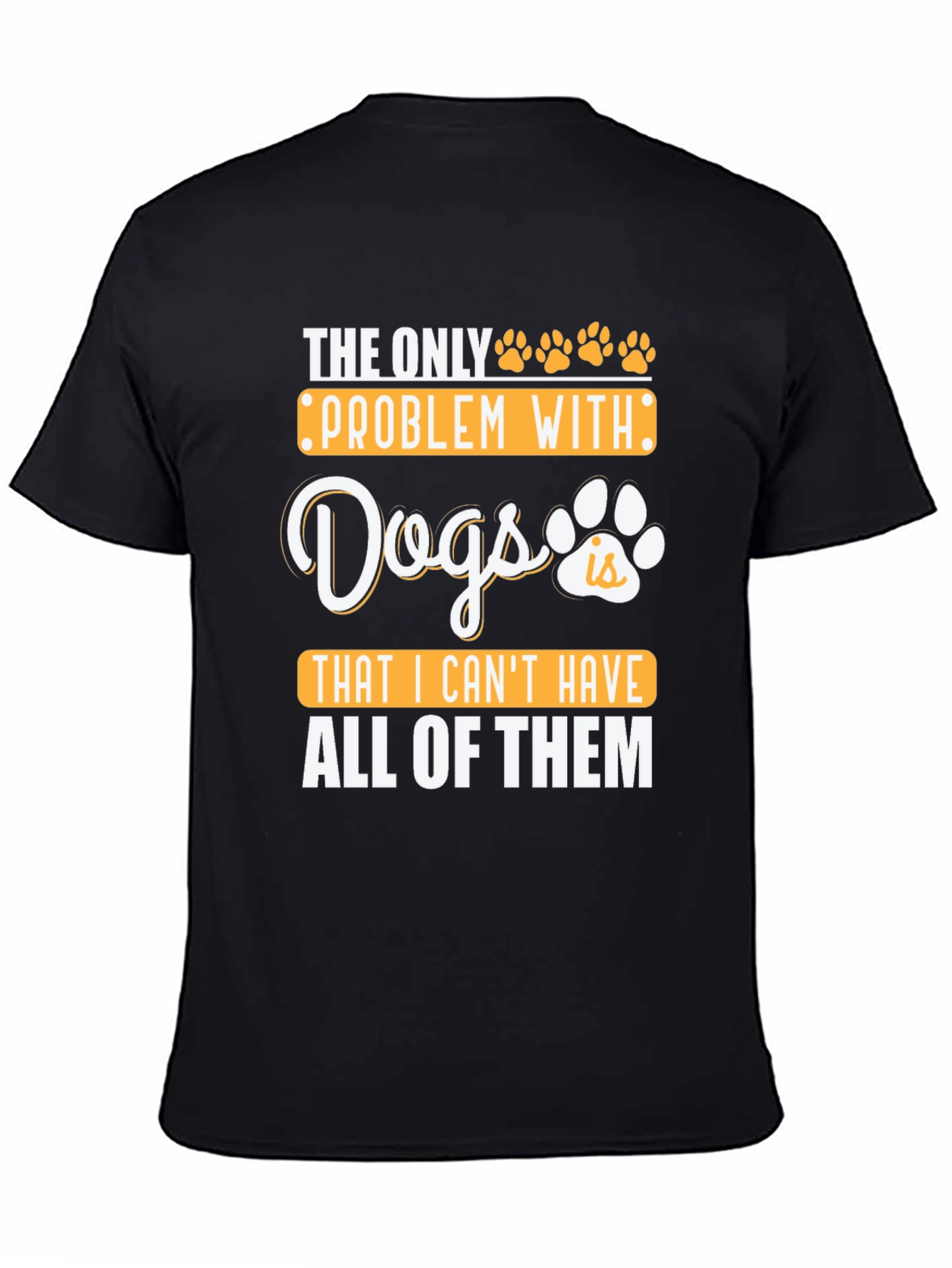 Black Dog Lover T-Shirt: I Want All The Dogs! view 4