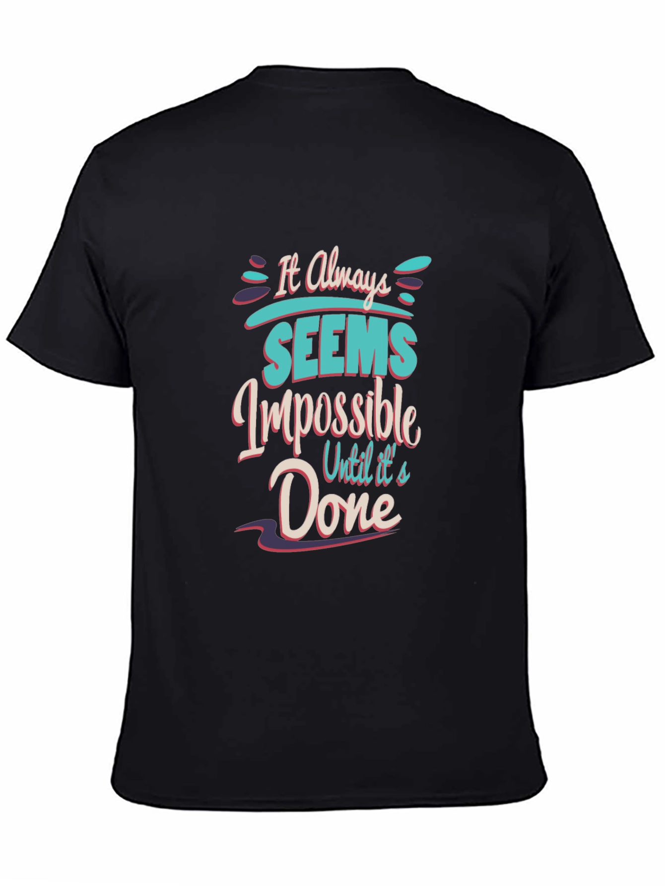 Black Motivational T-Shirt: It Always Seems Impossible view 4