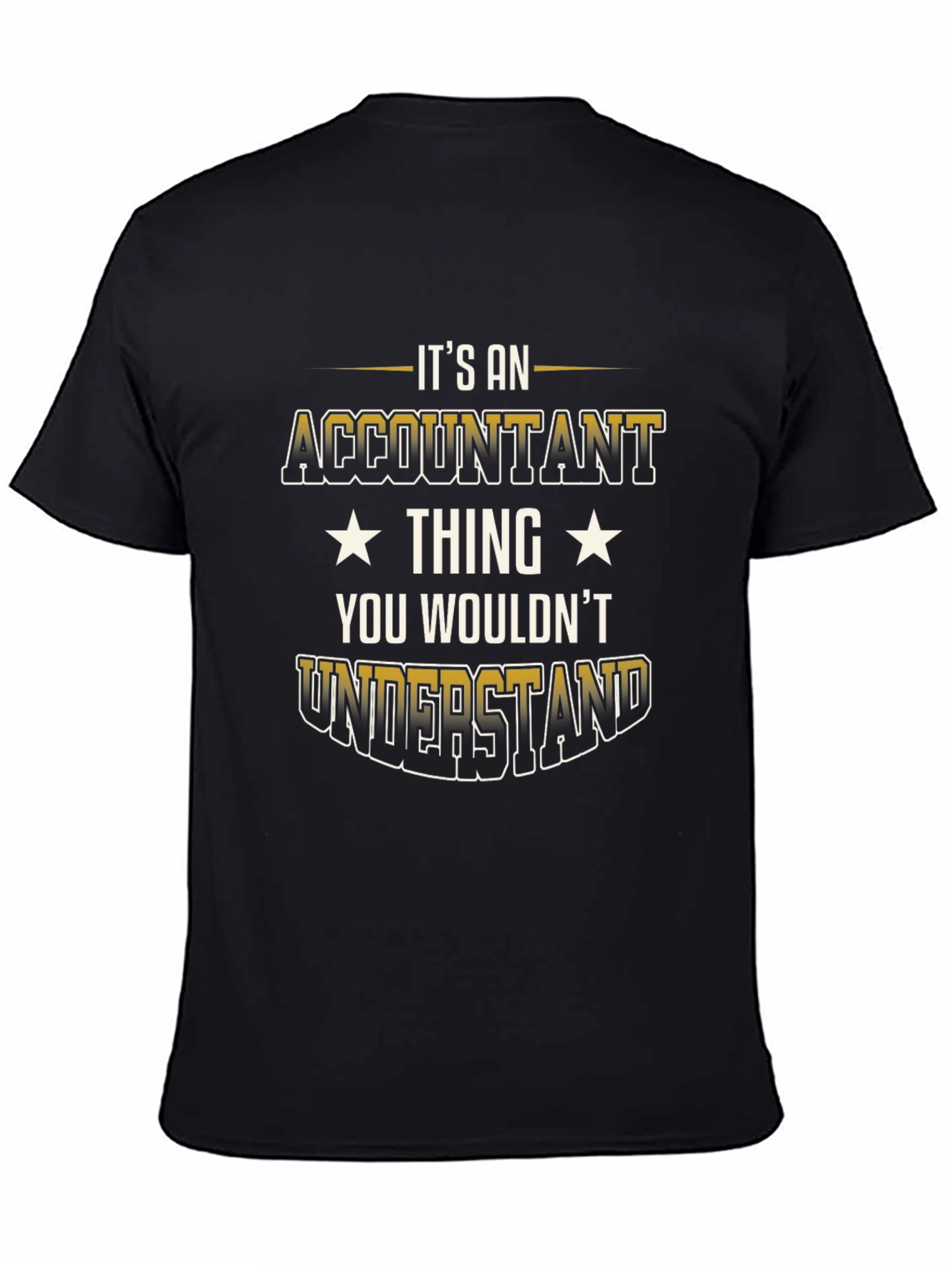 Black Accountant Thing T-Shirt - You Wouldn't Understand view 4