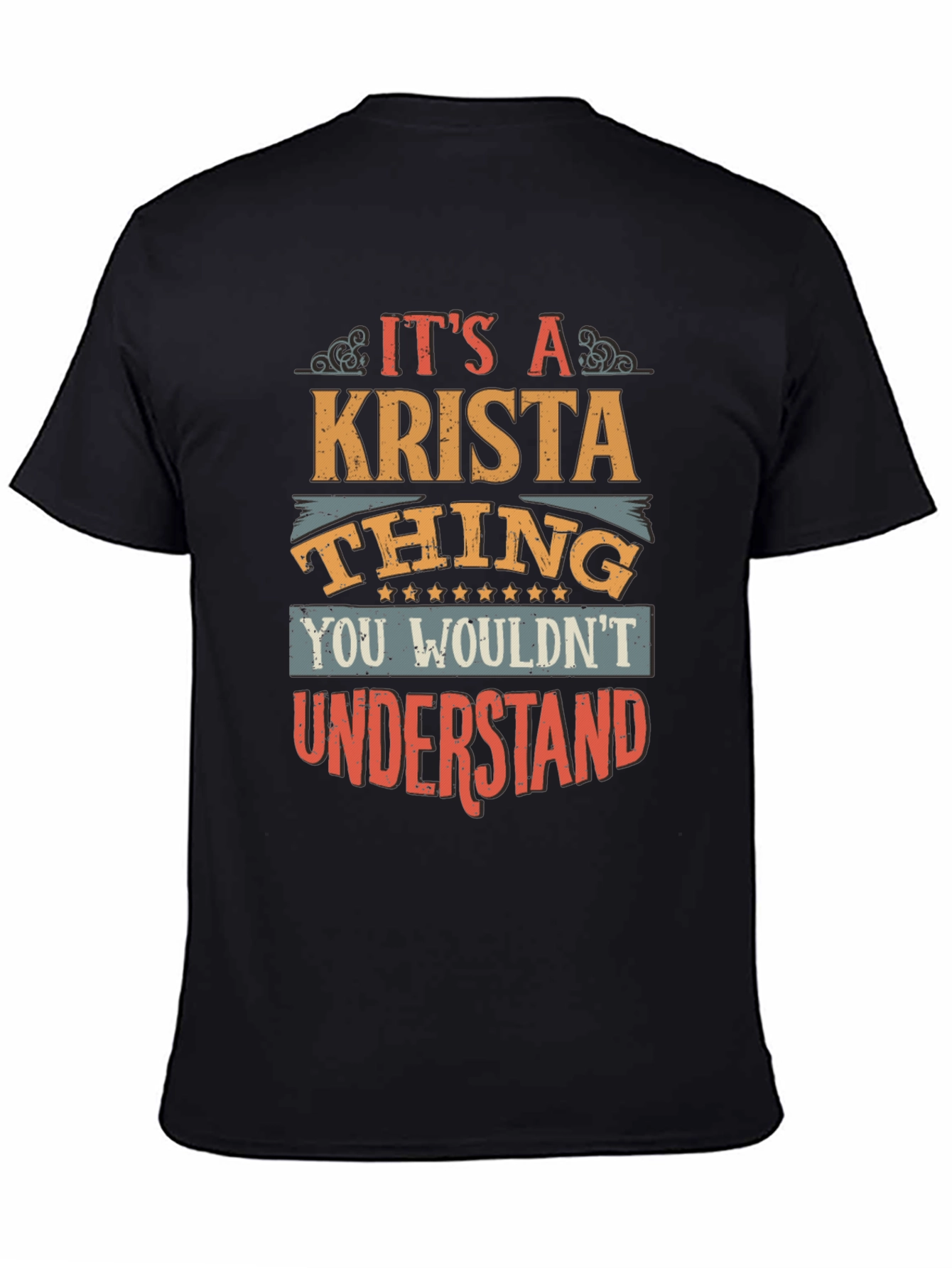Black It's A Krista Thing T-Shirt view 4