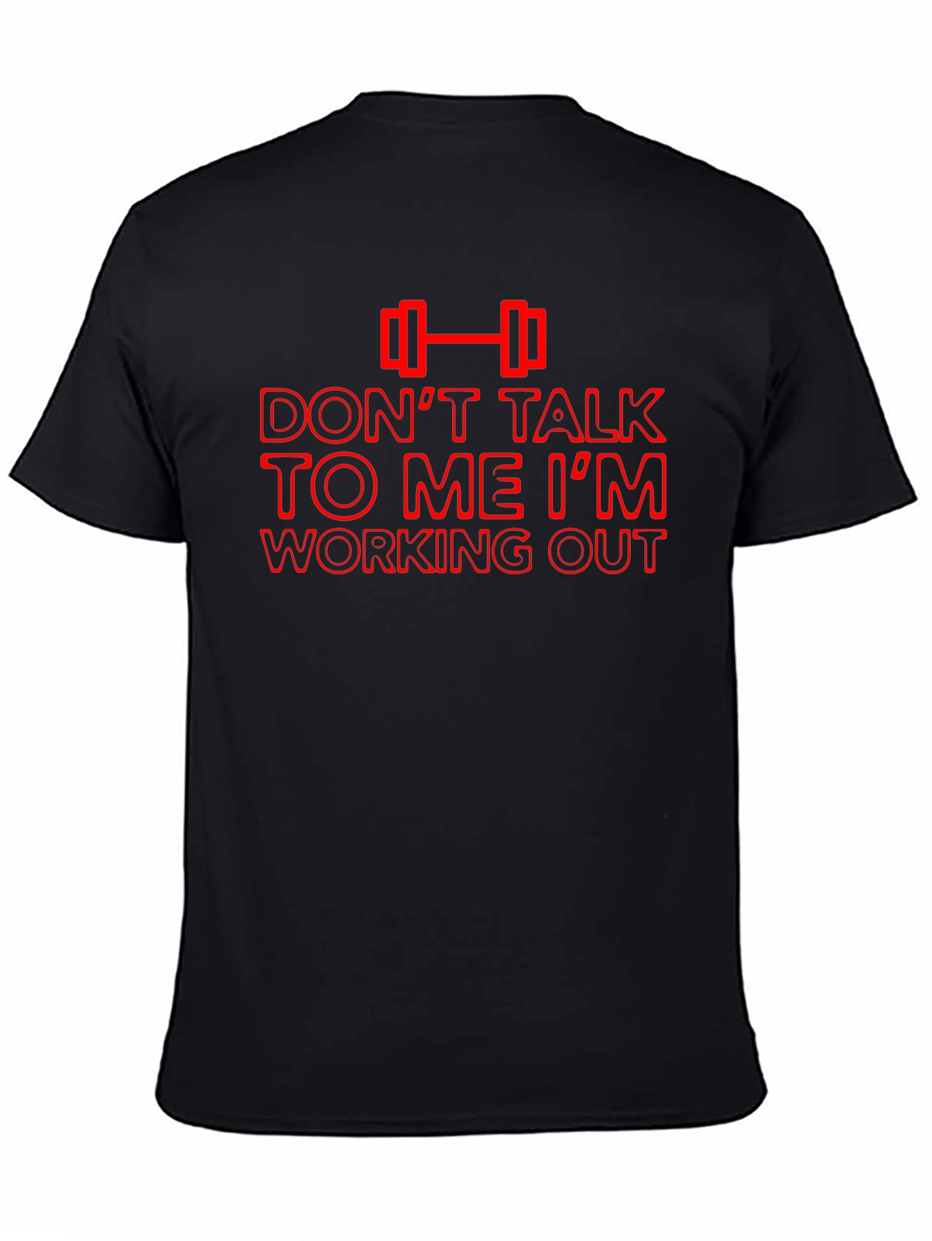 Don't Talk To Me I'm Working Out T-Shirt - 4