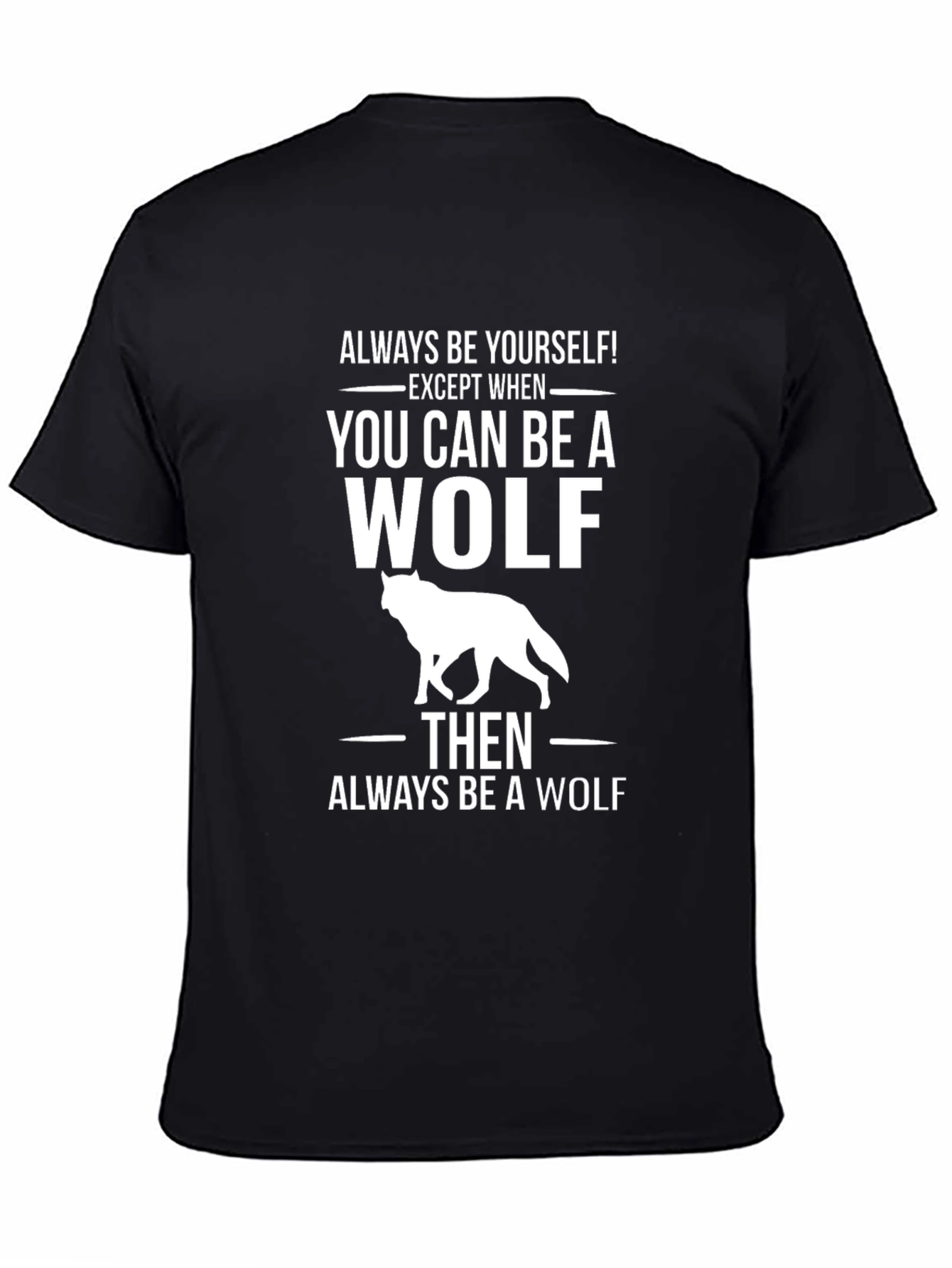 Black Be A Wolf Graphic Tee - Trendy T-Shirt view 4