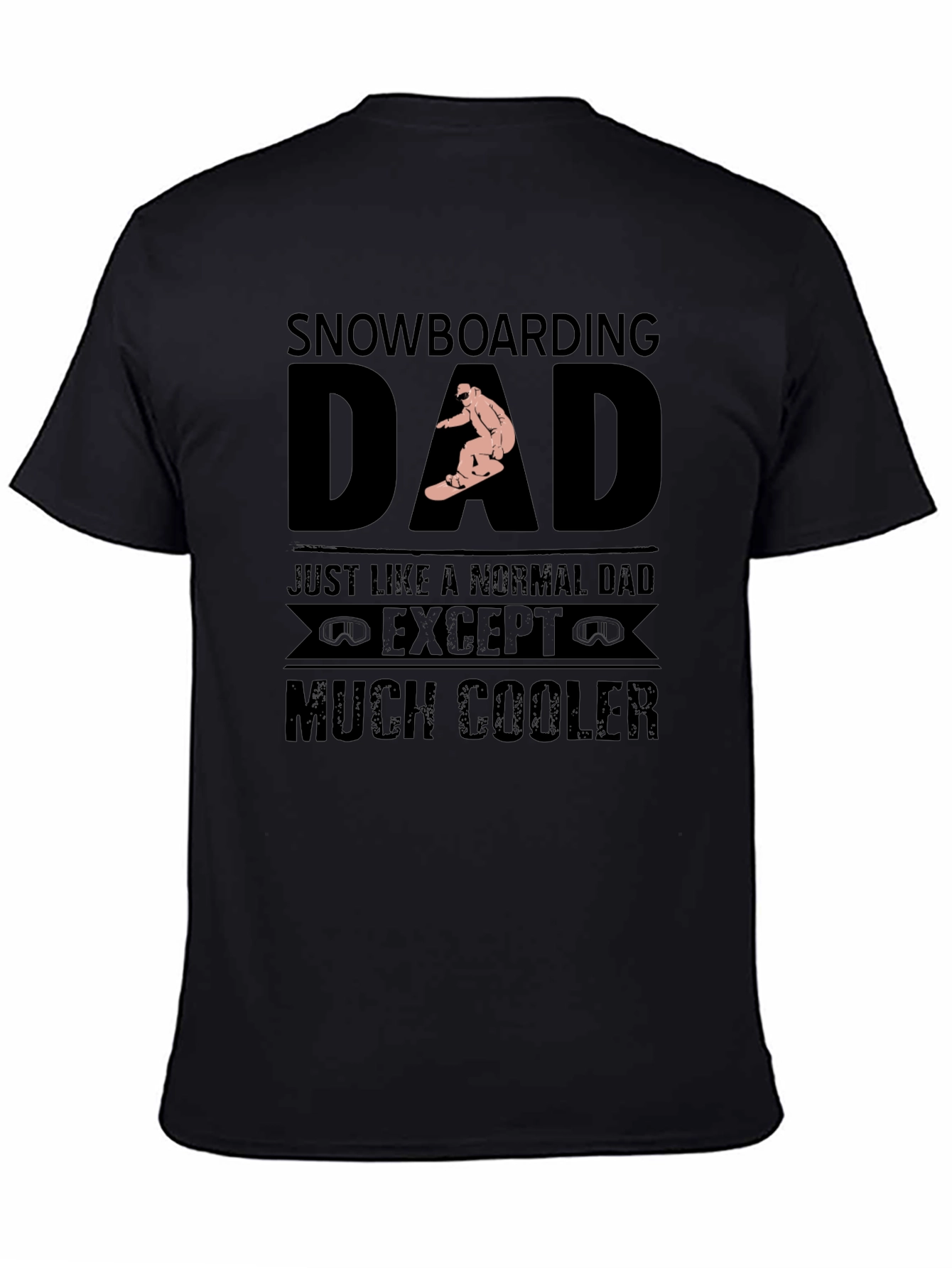 Black Snowboarding Dad T-Shirt - Much Cooler Dad Gift view 4