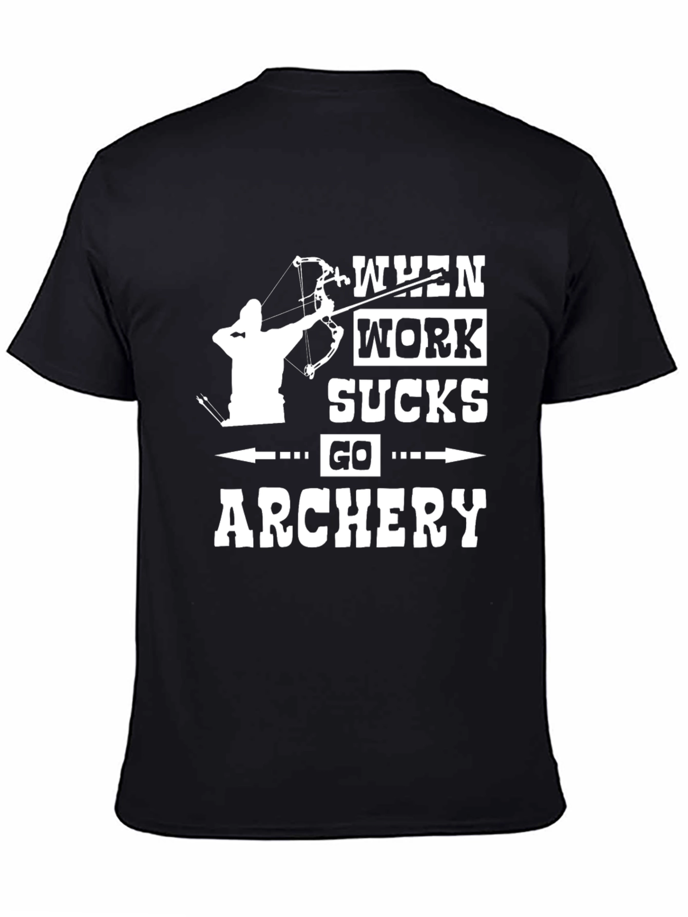 Black Archery T-Shirt - When Work Sucks, Go Archery! view 4