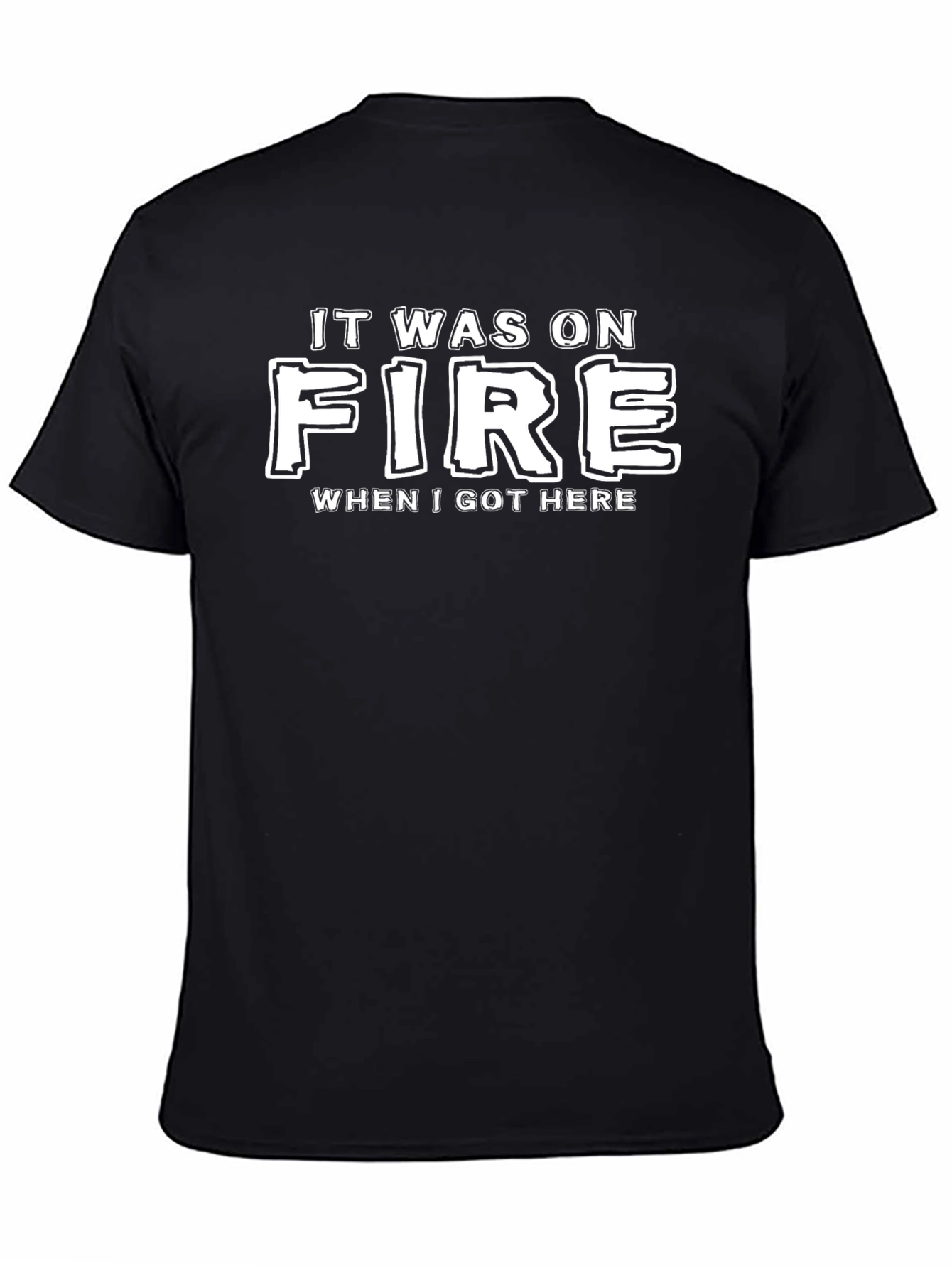 Black It Was On Fire T-Shirt - Novelty Graphic Tee view 4