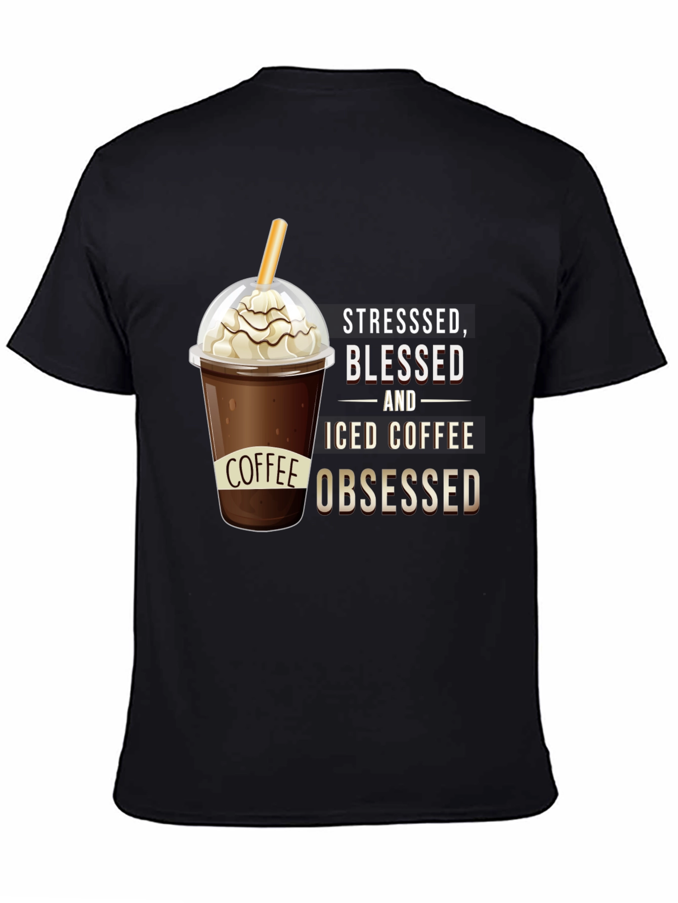 Black Stressed, Blessed, and Iced Coffee Obsessed T-Shirt view 4