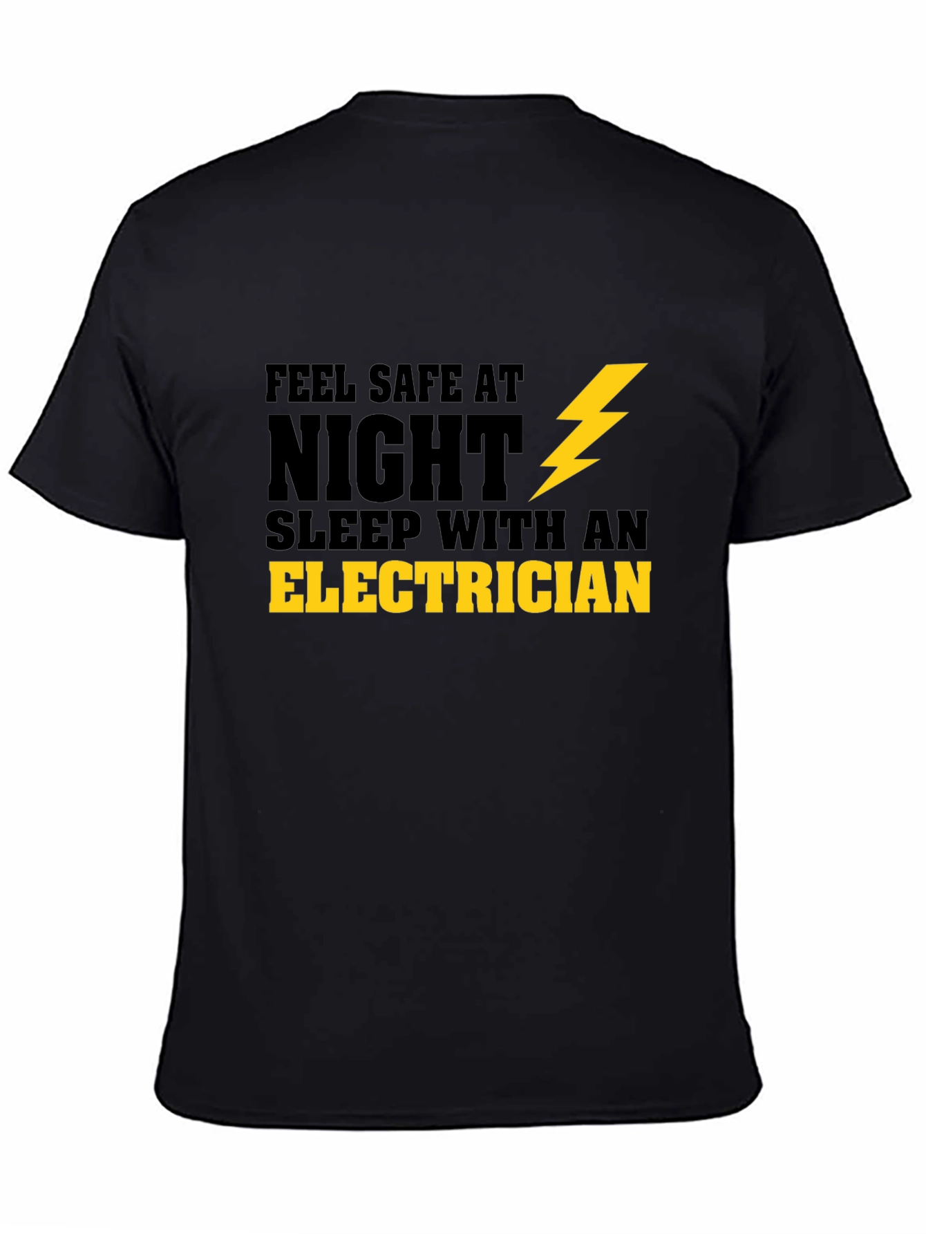 Black Feel Safe Sleep With An Electrician T-Shirt view 4