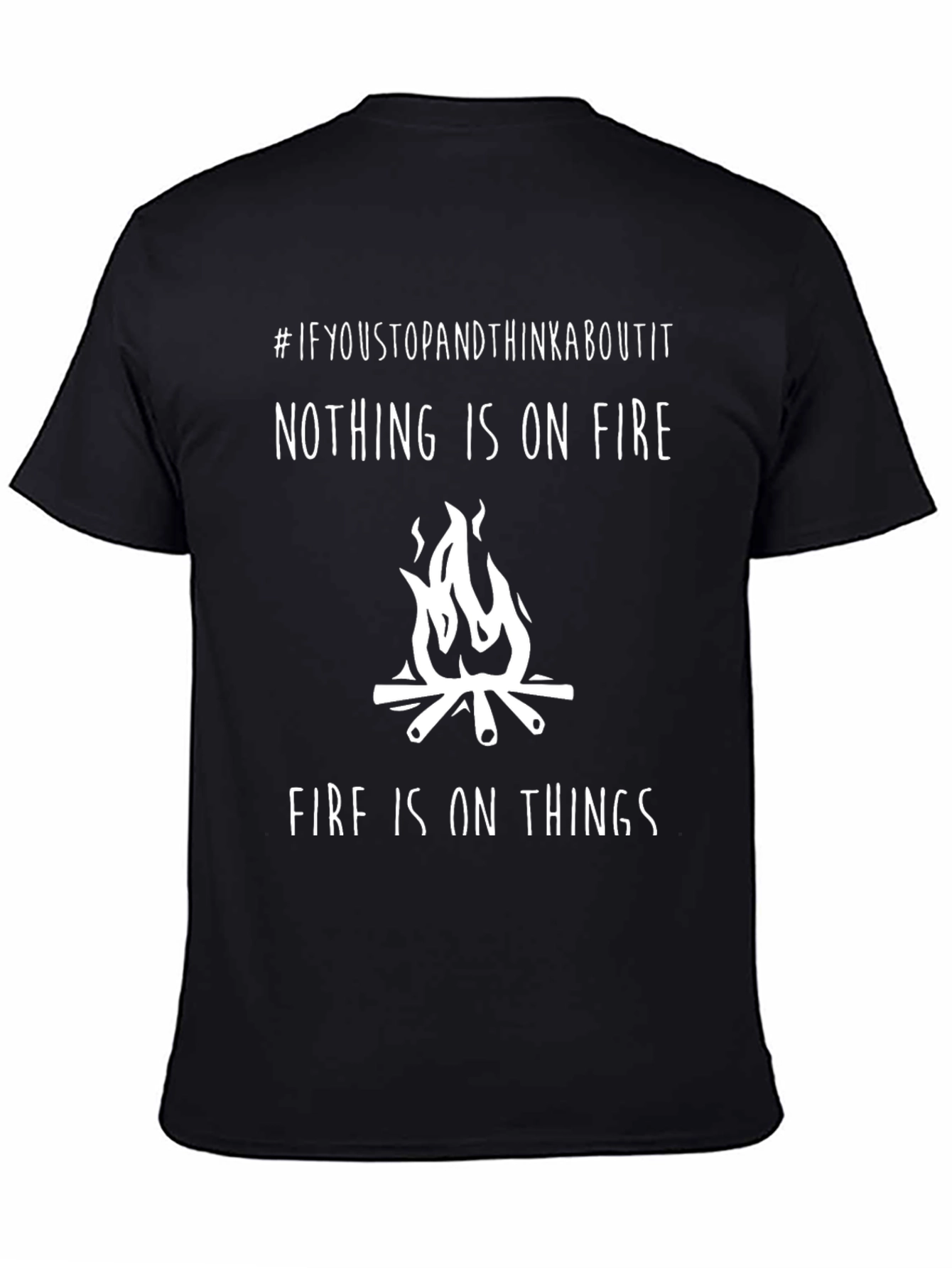 Black Funny 'Nothing is on Fire' Graphic T-Shirt view 4