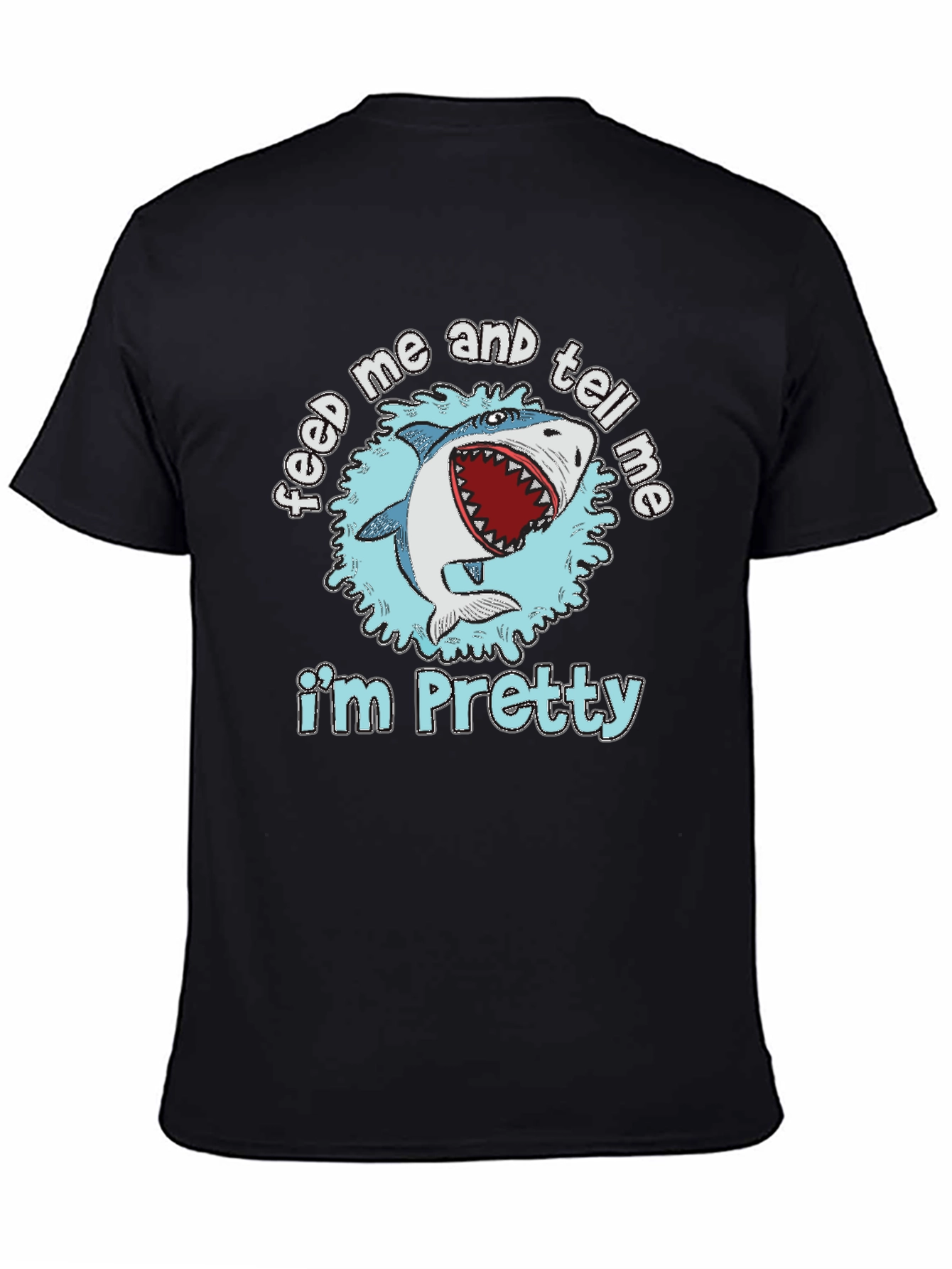 Black Feed Me and Tell Me I'm Pretty T-Shirt view 4