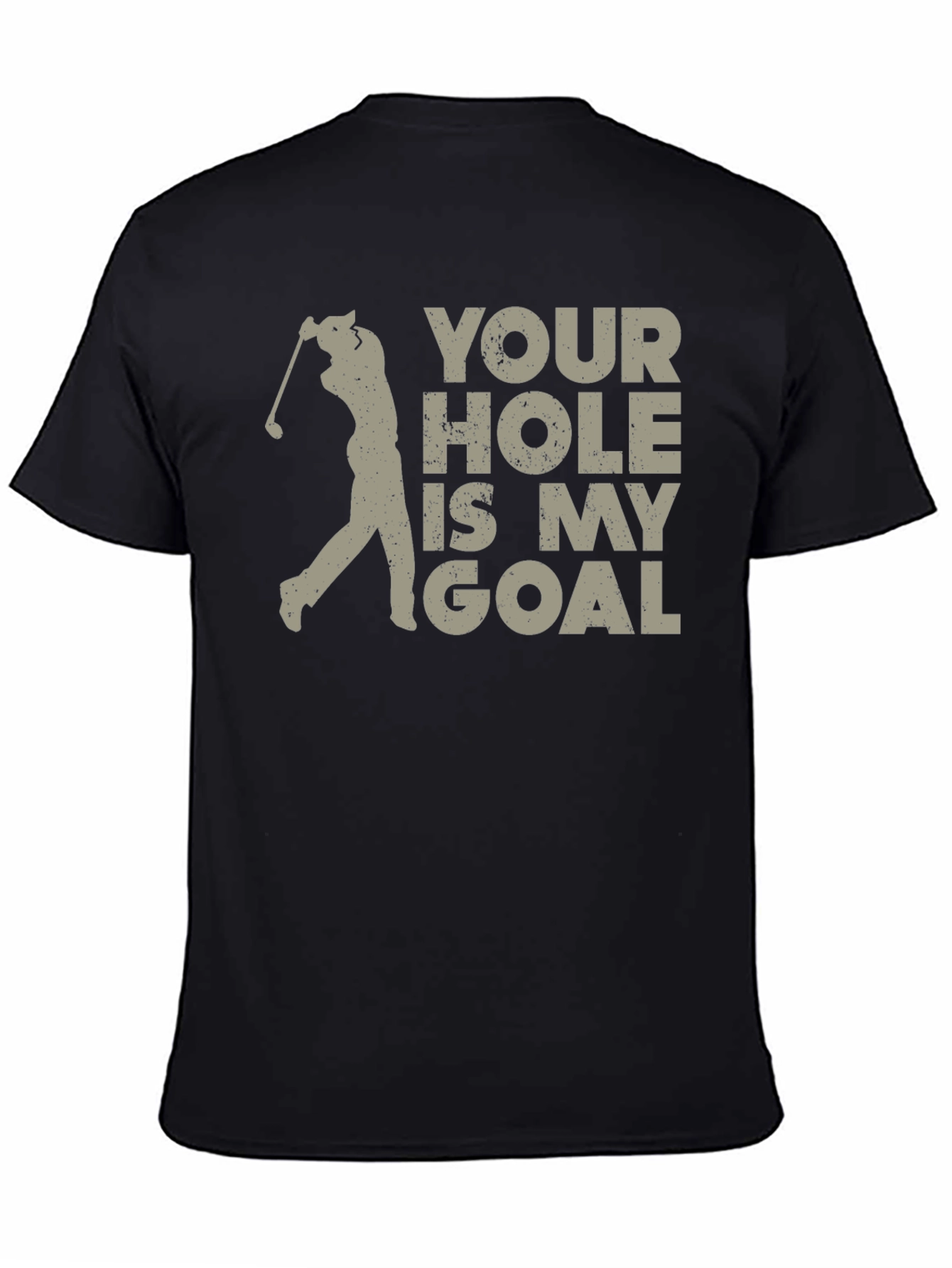 Black Your Hole Is My Goal Golf T-Shirt view 4