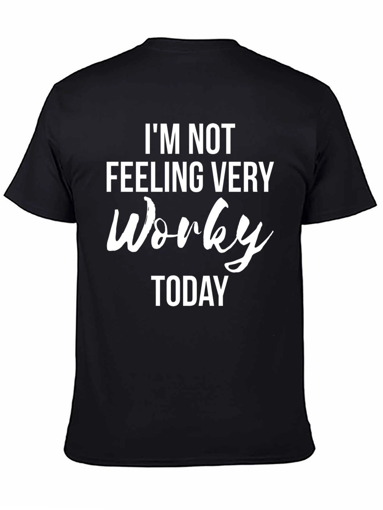 Black Funny "Worky" T-Shirt - Novelty Slogan Tee view 4