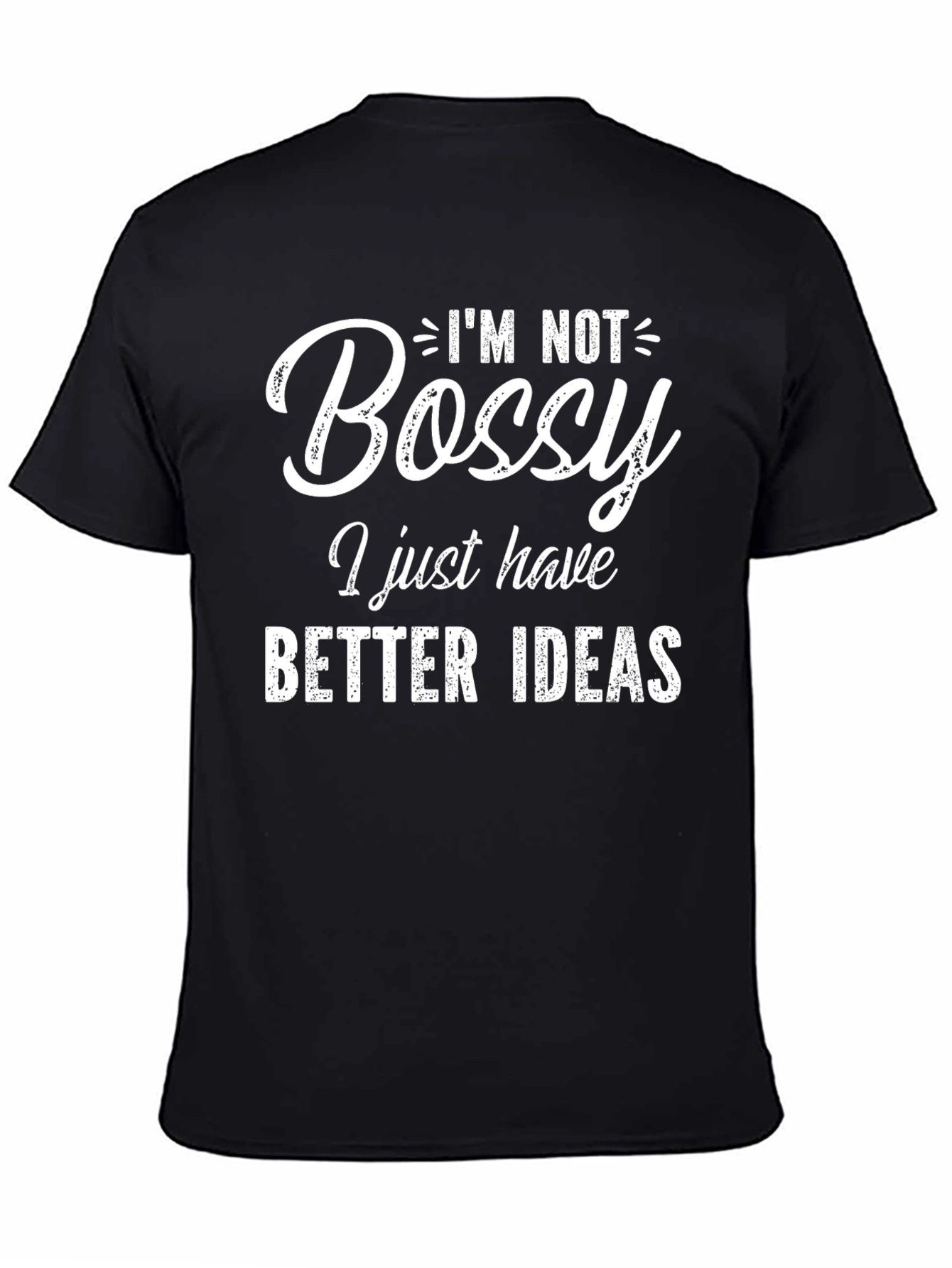 Black I'm Not Bossy T-Shirt view 4