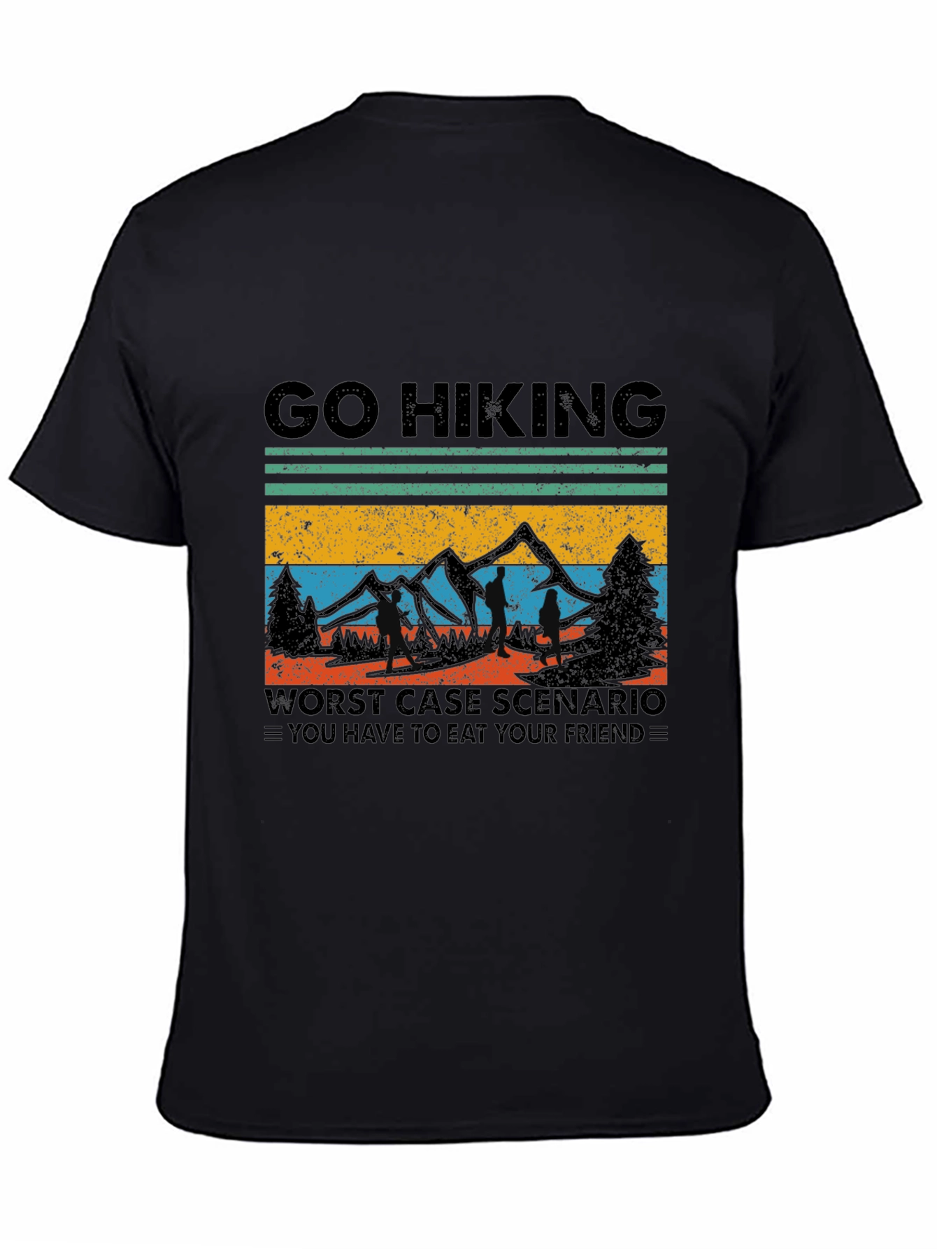 Black Go Hiking T-Shirt: Worst Case Scenario Funny Tee view 4