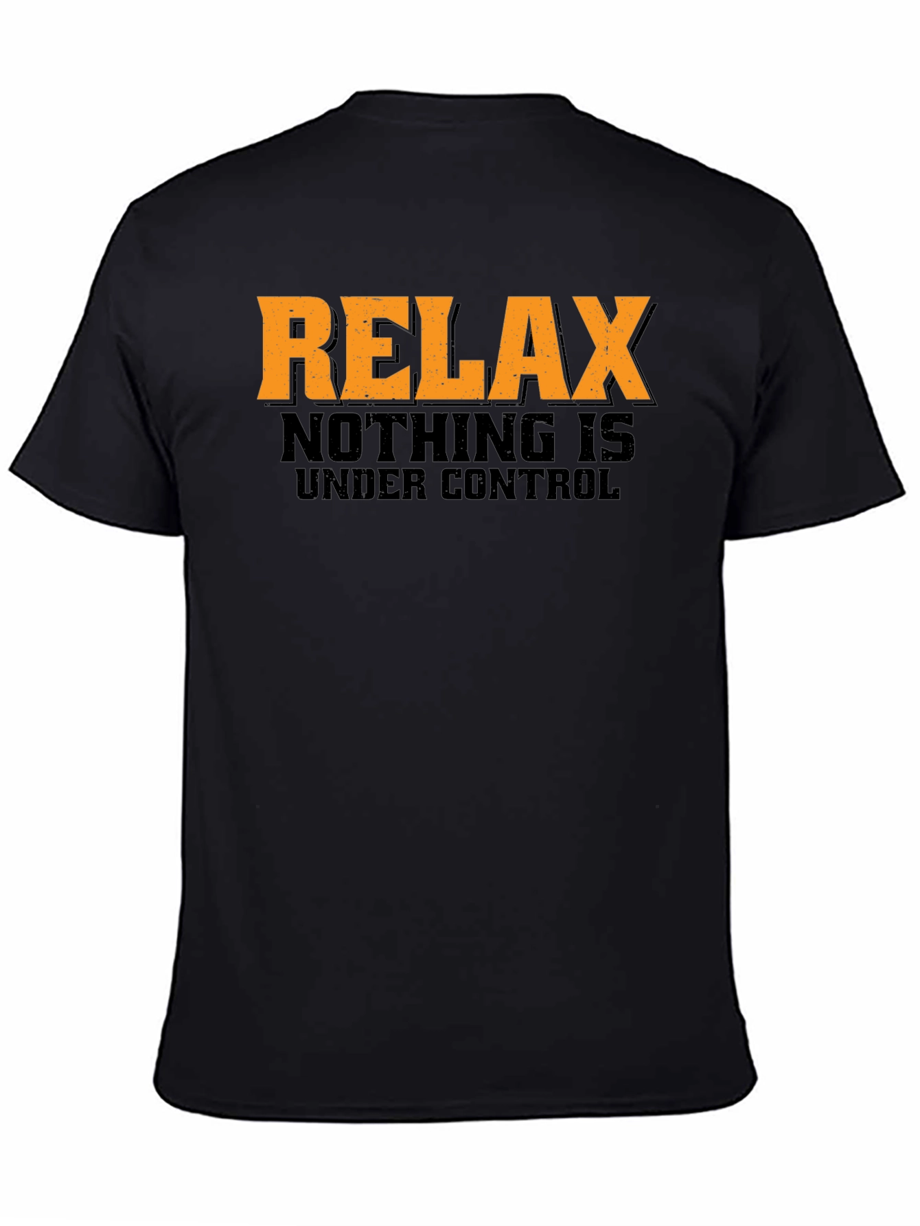 Black Relax Nothing is Under Control Graphic T-Shirt view 4