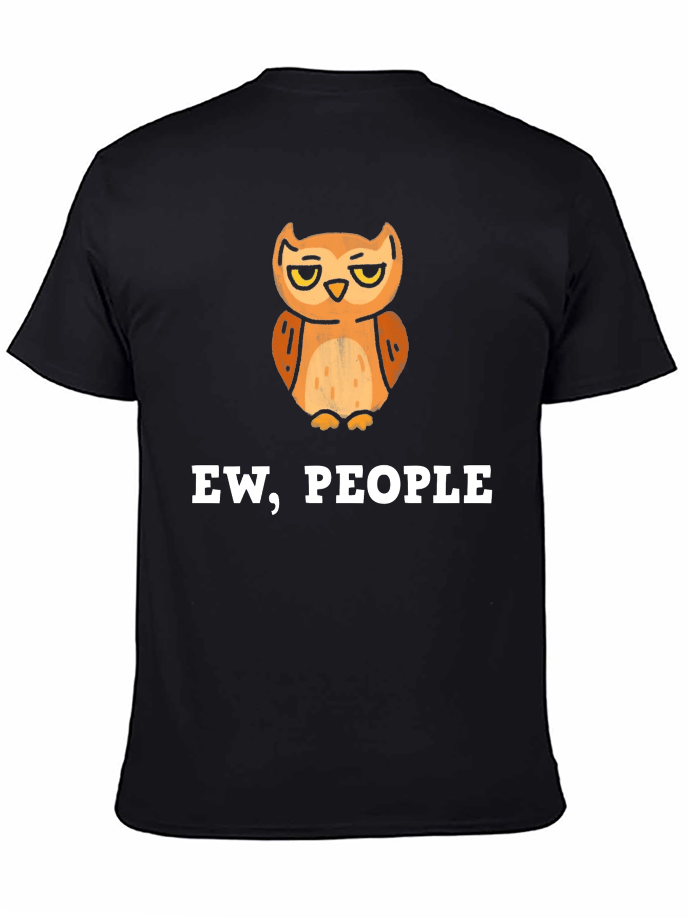 Black Ew, People Owl Graphic Tee - Sarcastic Humor T-Shirt view 4