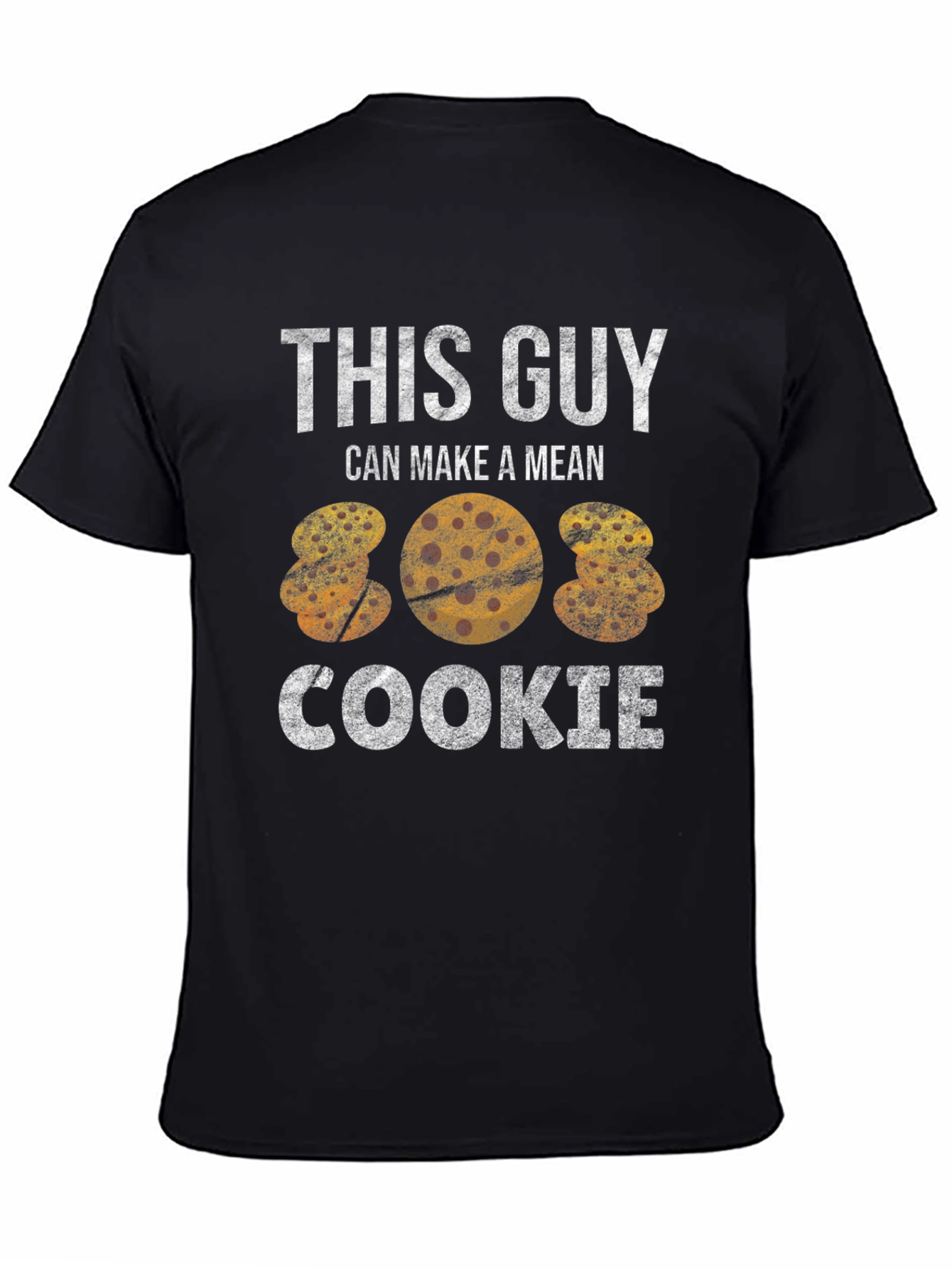 Black Funny Cookie T-Shirt - "This Guy Makes a Mean Cookie" view 4