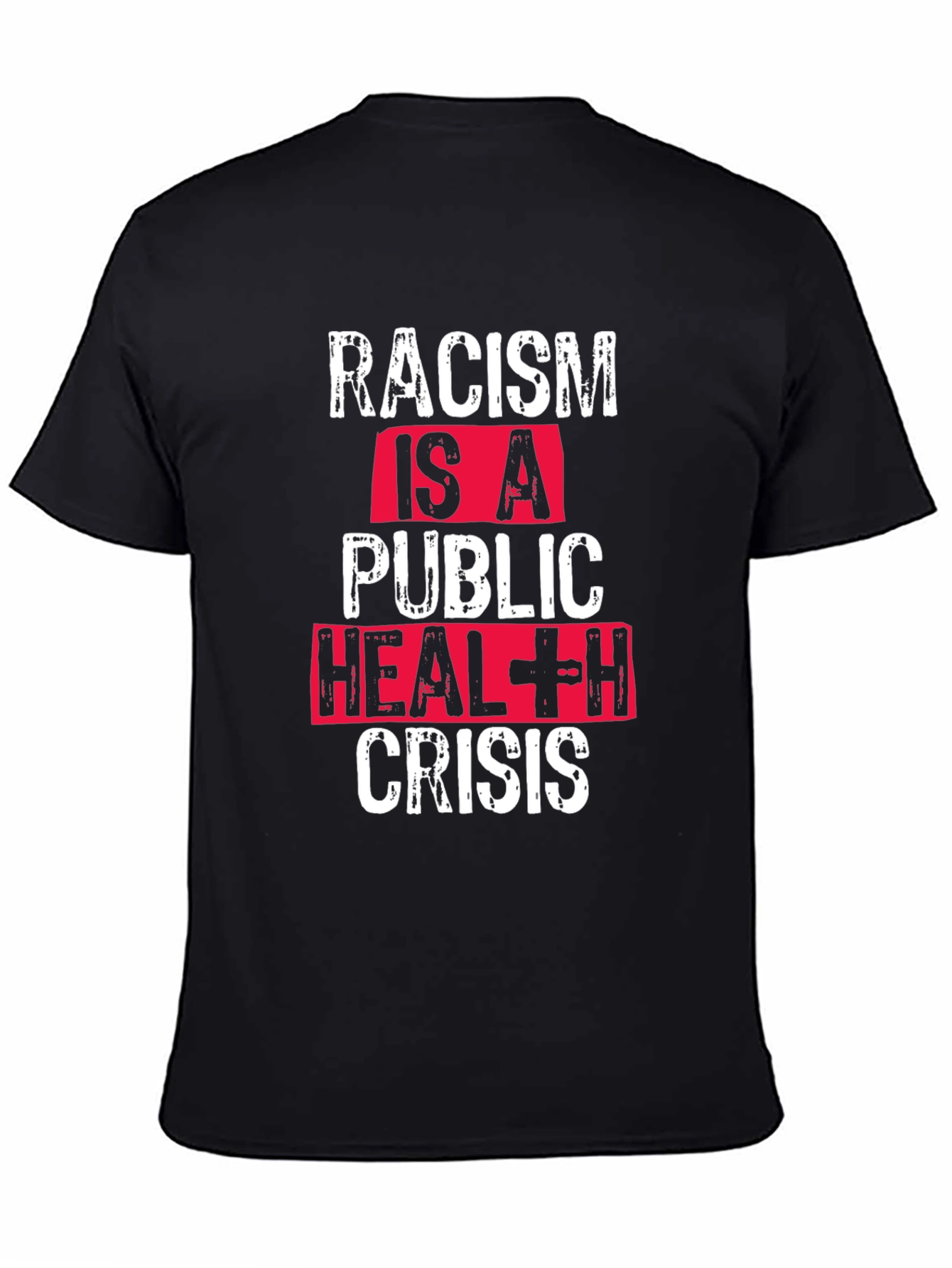 Black Racism is a Public Health Crisis T-Shirt view 4