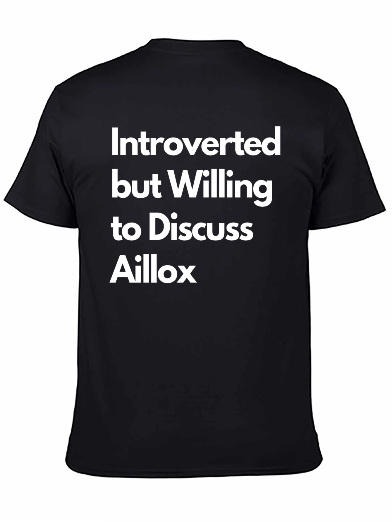 Black Introverted But Willing to Discuss Aillox Tee view 4