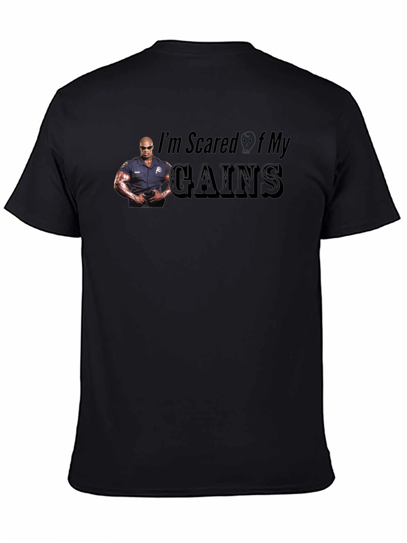 Black I'm Scared Of My Gains Funny Graphic T-Shirt view 4