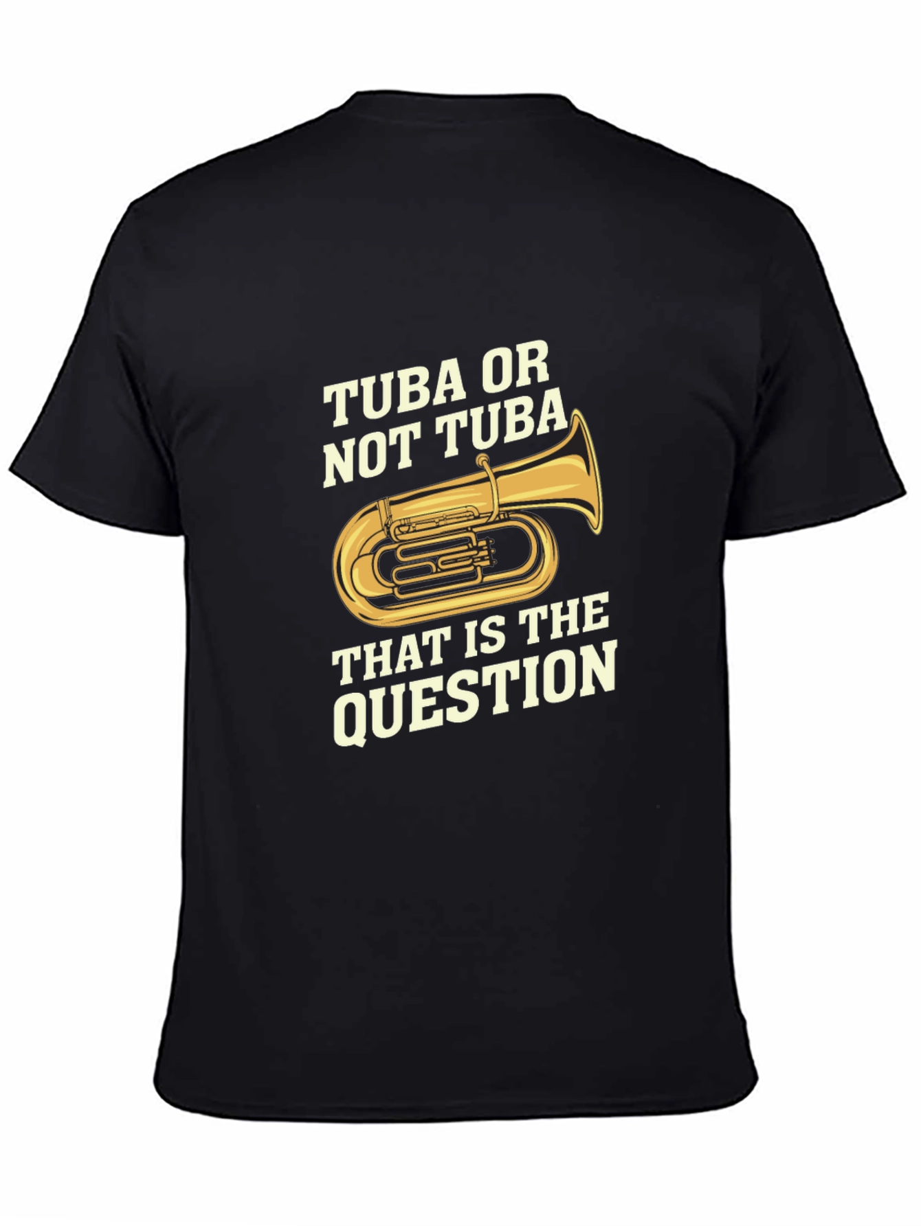 Black Tuba or Not Tuba Funny Musician T-Shirt view 4
