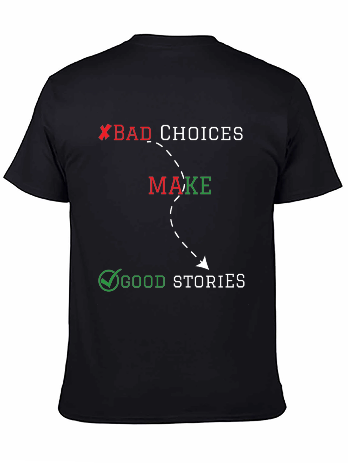 Black Bad Choices Good Stories Black Graphic Tee view 4