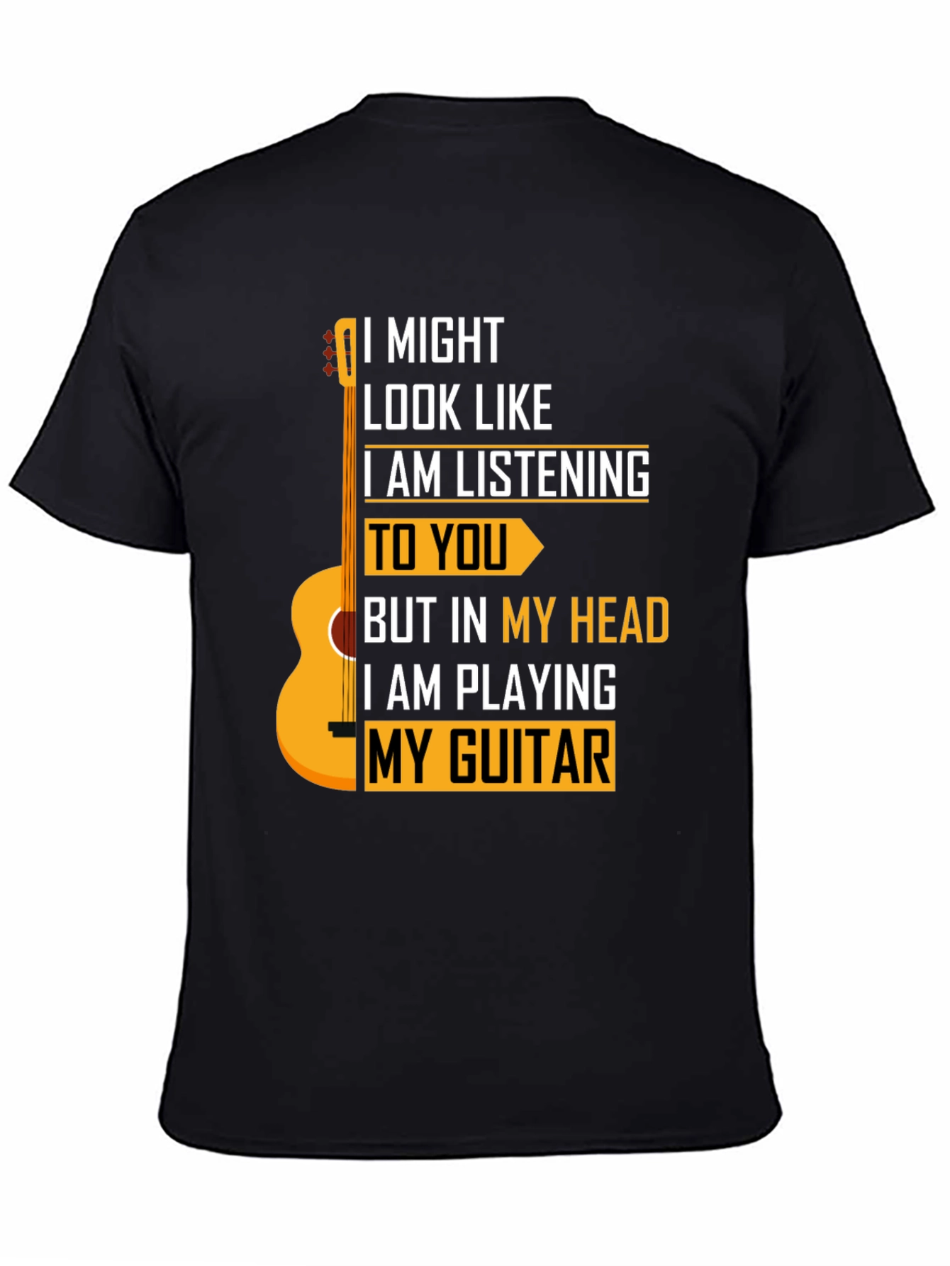 Black Guitarist T-Shirt - I Might Look Like I am Listening view 4