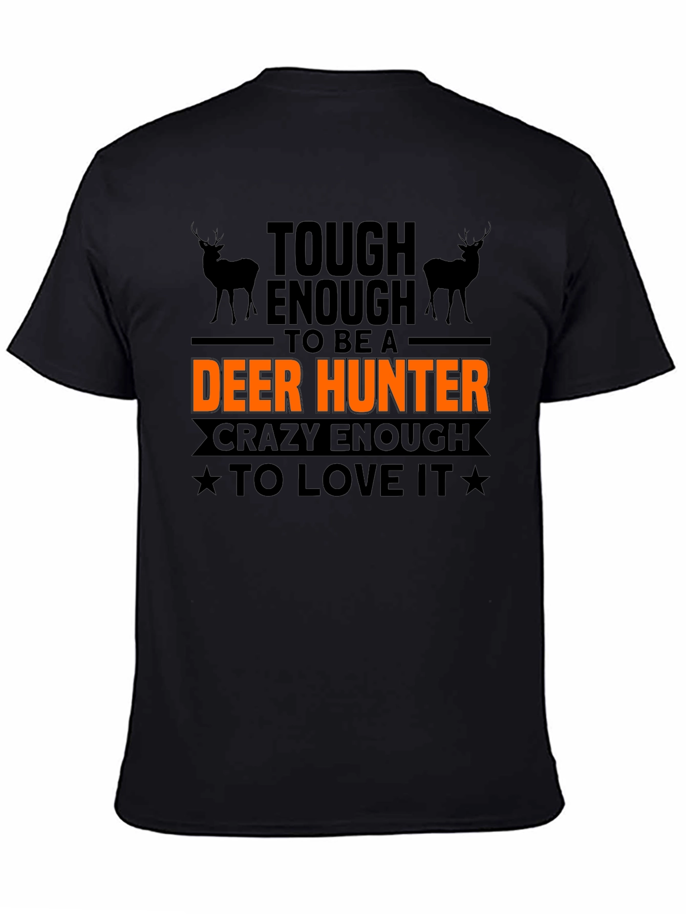 Black Tough Enough Deer Hunter T-Shirt view 4
