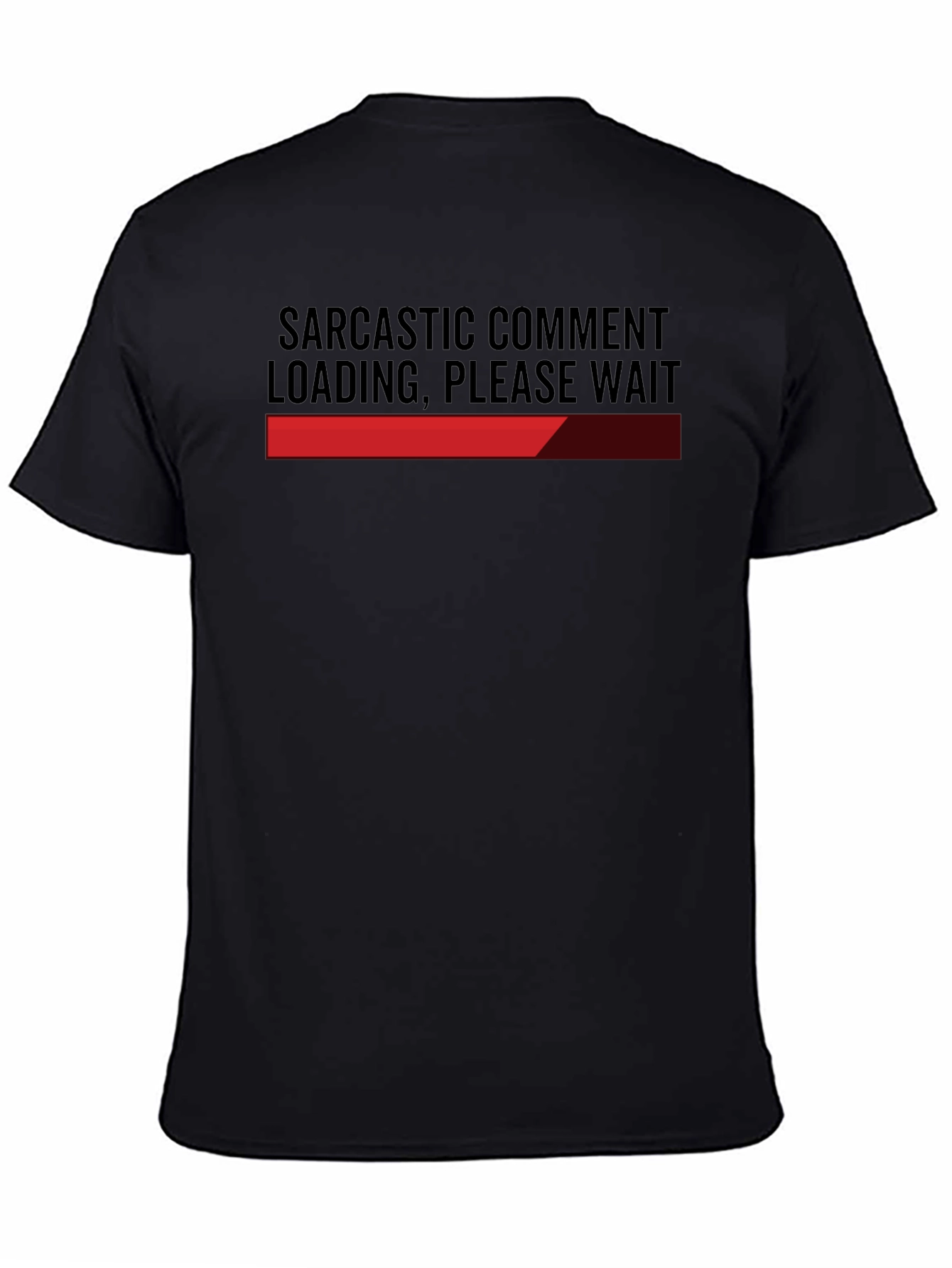 Black Sarcastic Comment Loading Funny Graphic Tee view 4